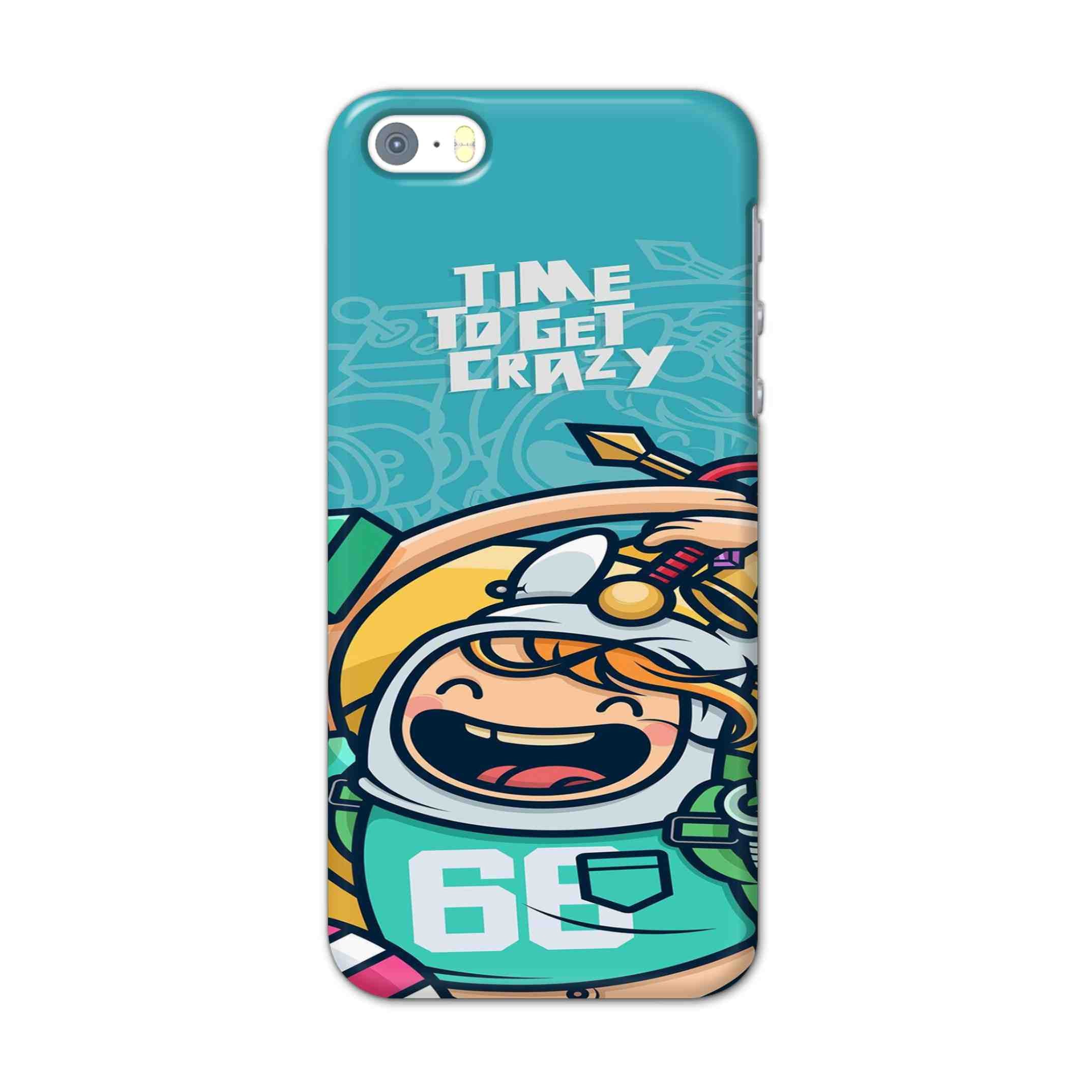 Buy Time To Get Crazy Hard Back Mobile Phone Case/Cover For Apple Iphone SE Online