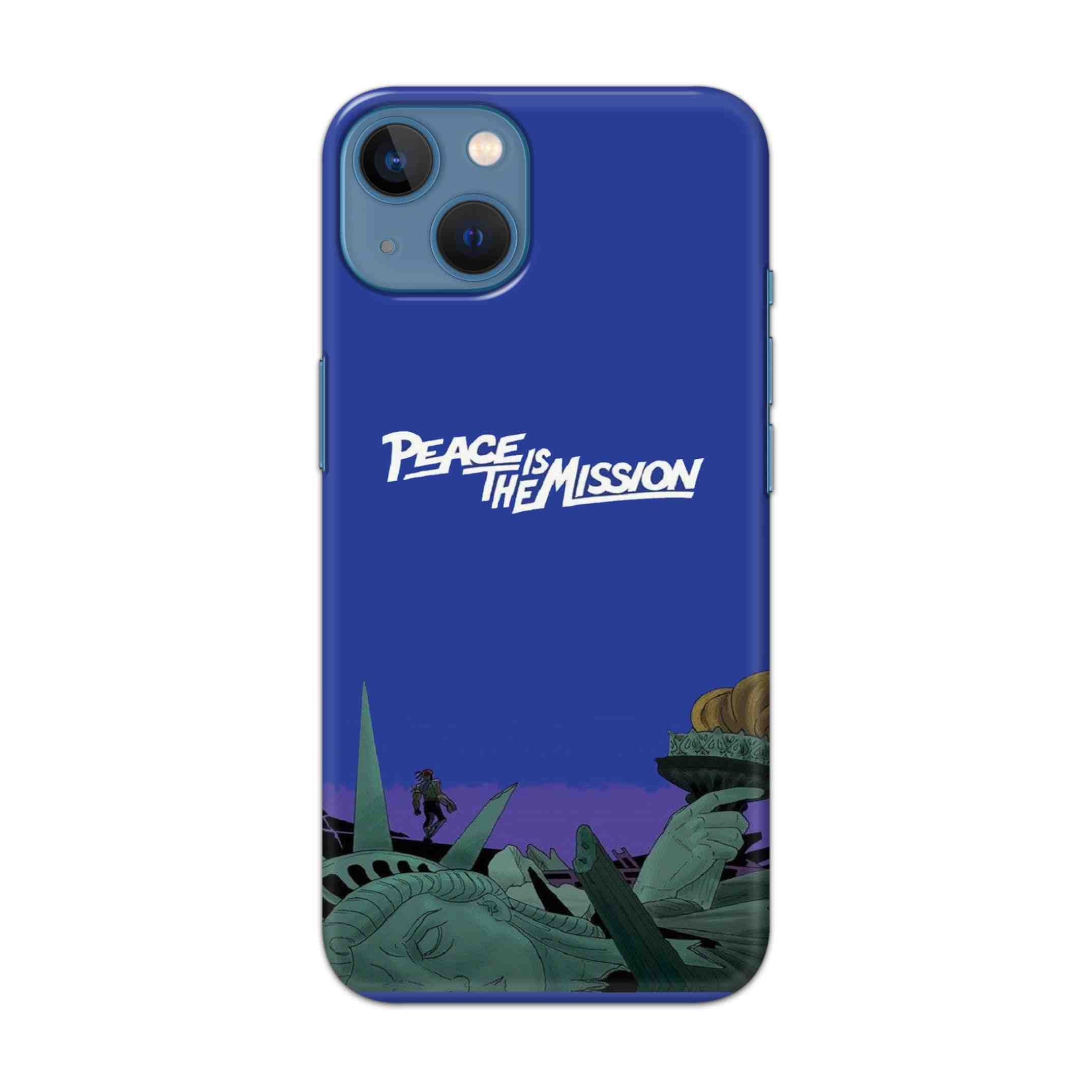 Buy Peace Is The Misson Hard Back Mobile Phone Case/Cover For Apple iPhone 13 Online