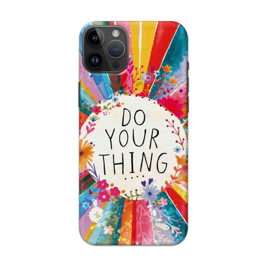 Buy Do Your Things Hard Back Mobile Phone Case Cover For iPhone 14 Pro Online