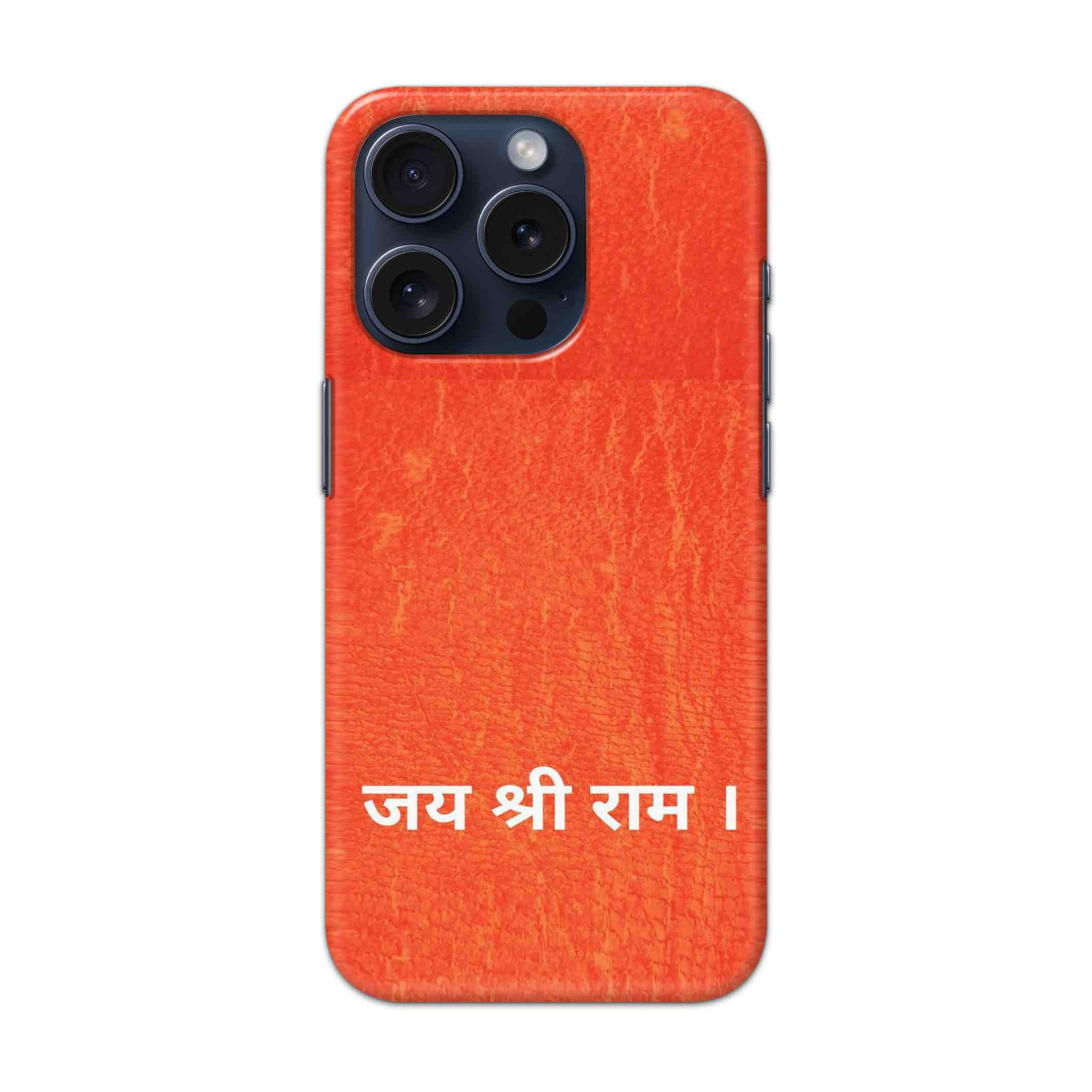 Buy Jai Shree Ram Hard Back Mobile Phone Case/Cover For iPhone 15 Pro Online