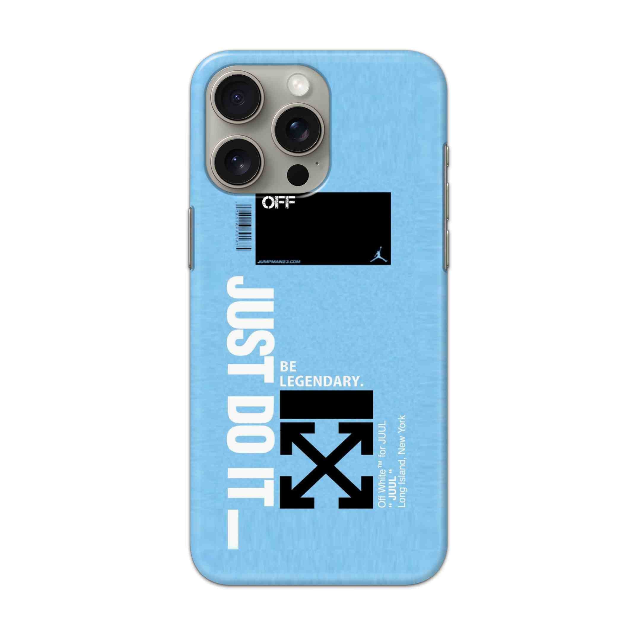 Buy Just Do It Hard Back Mobile Phone Case/Cover For iPhone 15 Pro Max Online