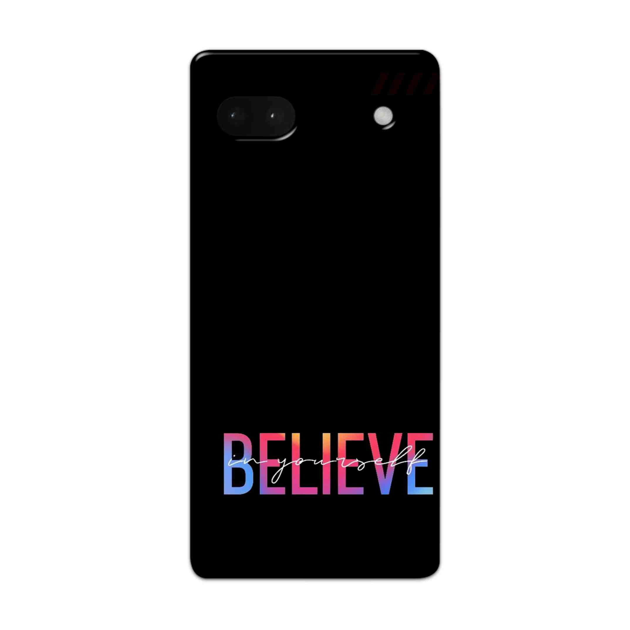 Buy Believe Hard Back Mobile Phone Case Cover For Google Pixel 6a Online