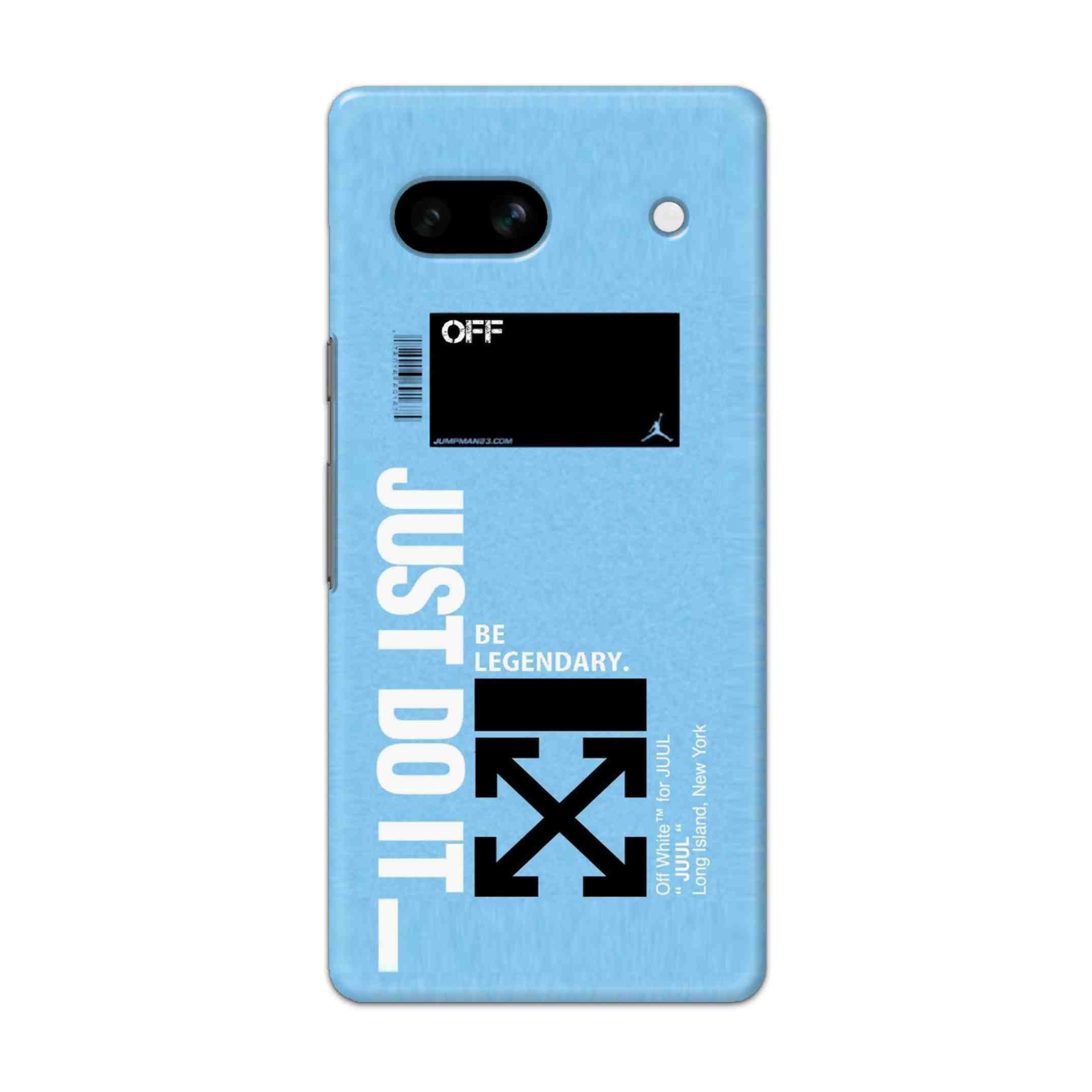 Buy Just Do It Hard Back Mobile Phone Case/Cover For Google Pixel 7A Online