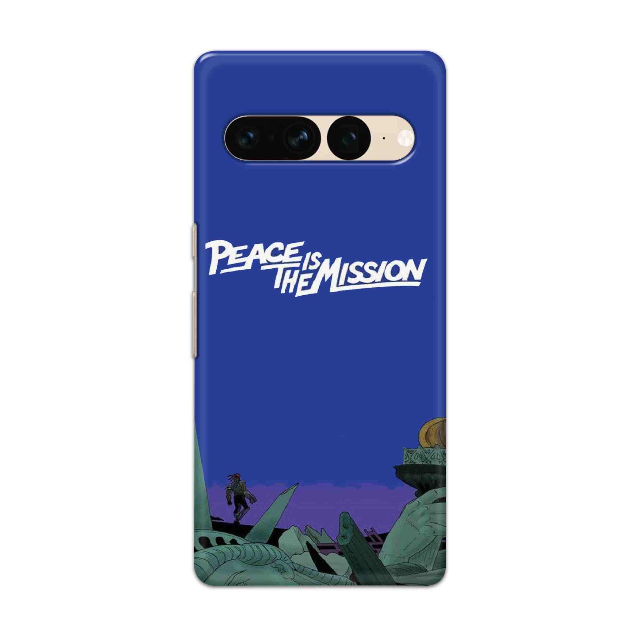 Buy Peace Is The Misson Hard Back Mobile Phone Case Cover For Google Pixel 7 Pro Online
