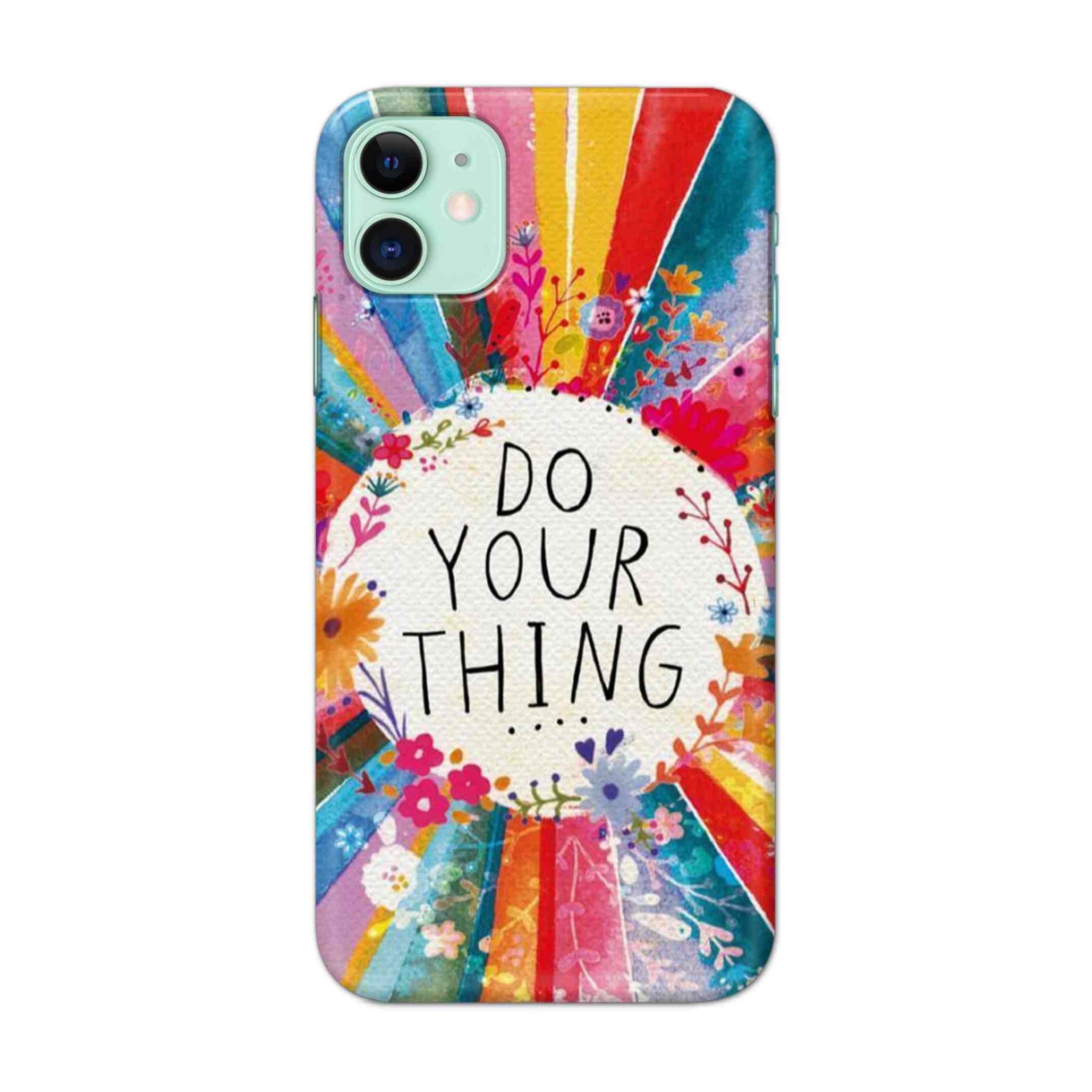 Buy Do Your Things Hard Back Mobile Phone Case Cover For iPhone 11 Online
