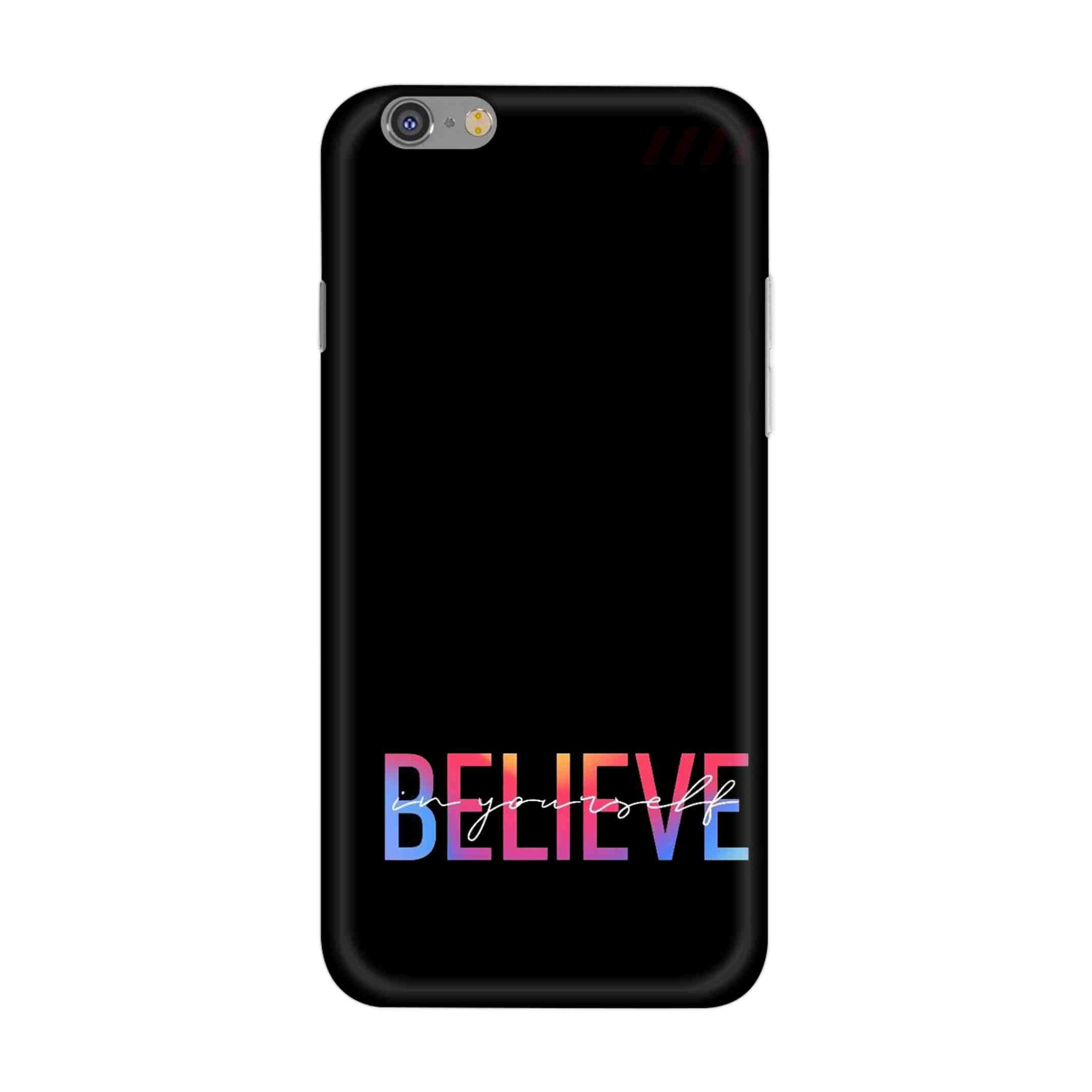 Buy Believe Hard Back Mobile Phone Case/Cover For iPhone 6 / 6s Online