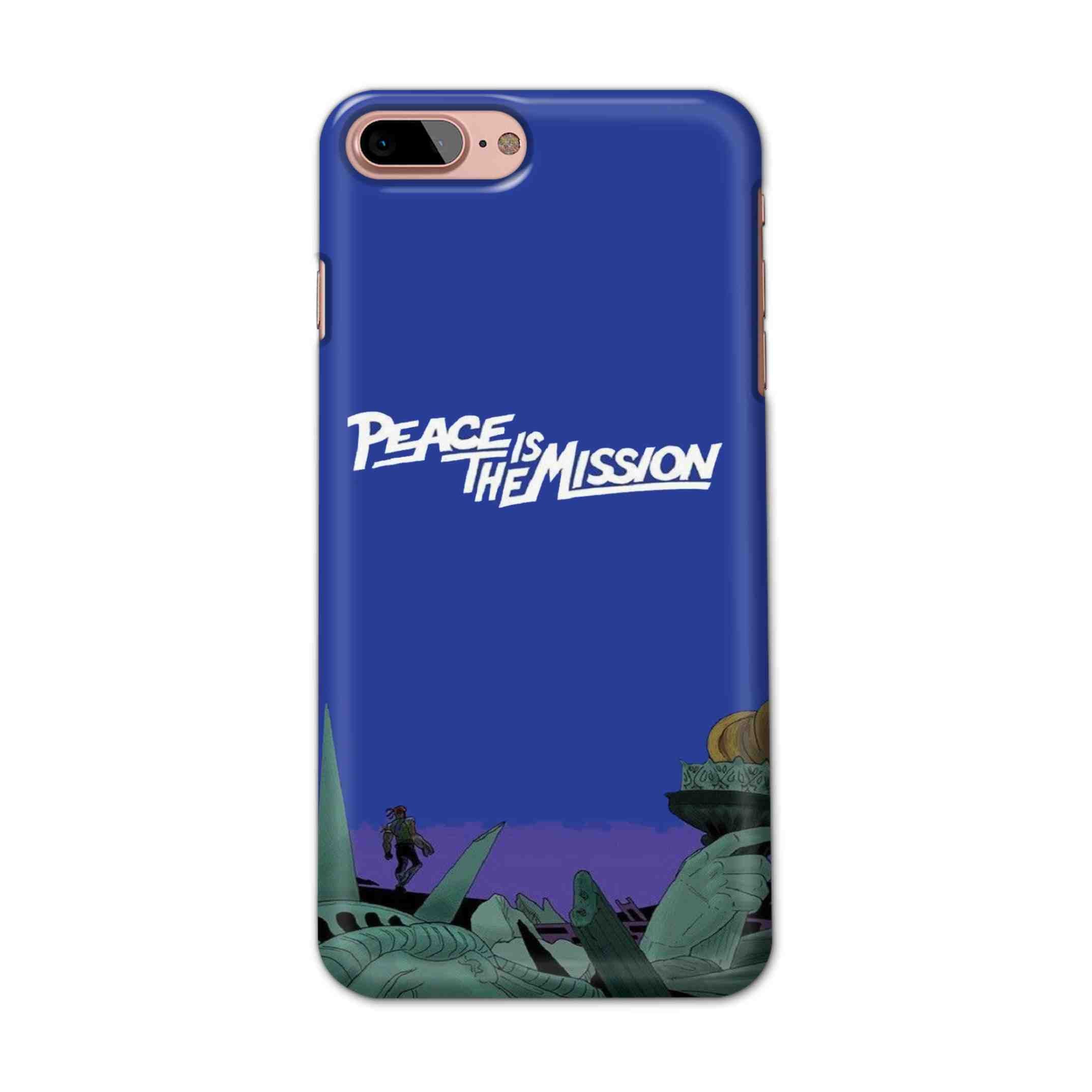 Buy Peace Is The Misson Hard Back Mobile Phone Case/Cover For iPhone 7 Plus / 8 Plus Online