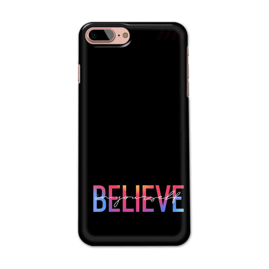 Buy Believe Hard Back Mobile Phone Case/Cover For iPhone 7 Plus / 8 Plus Online