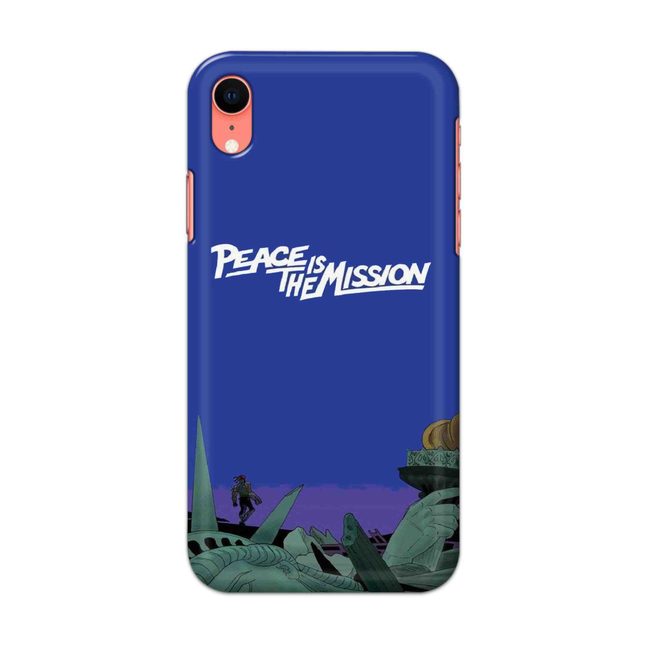 Buy Peace Is The Misson Hard Back Mobile Phone Case/Cover For iPhone XR Online