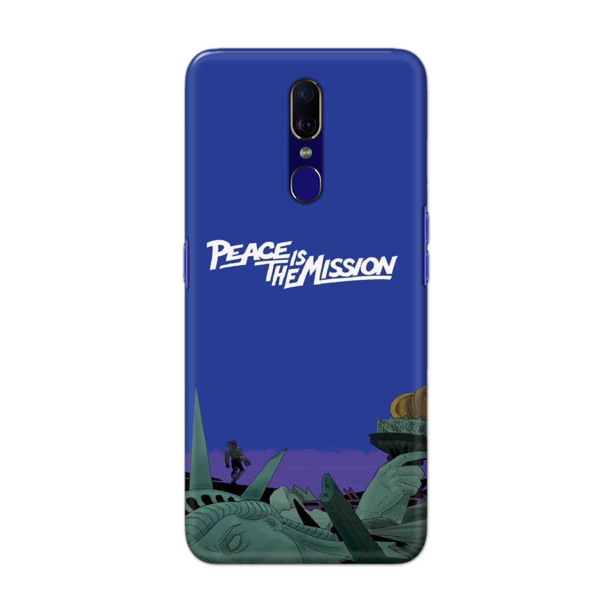 Buy Peace Is The Misson Hard Back Mobile Phone Case Cover For OPPO F11 Online