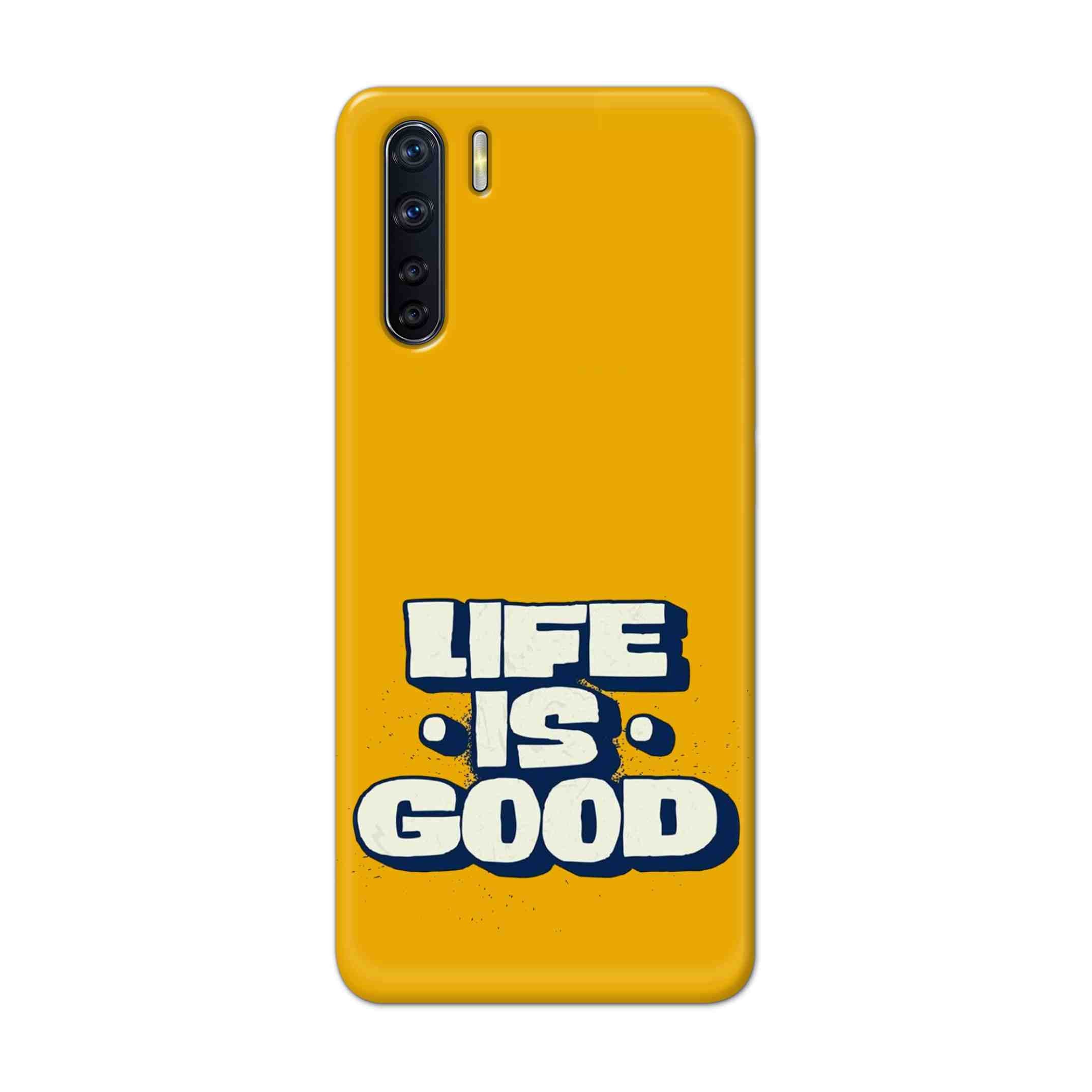 Buy Life Is Good Hard Back Mobile Phone Case Cover For OPPO F15 Online