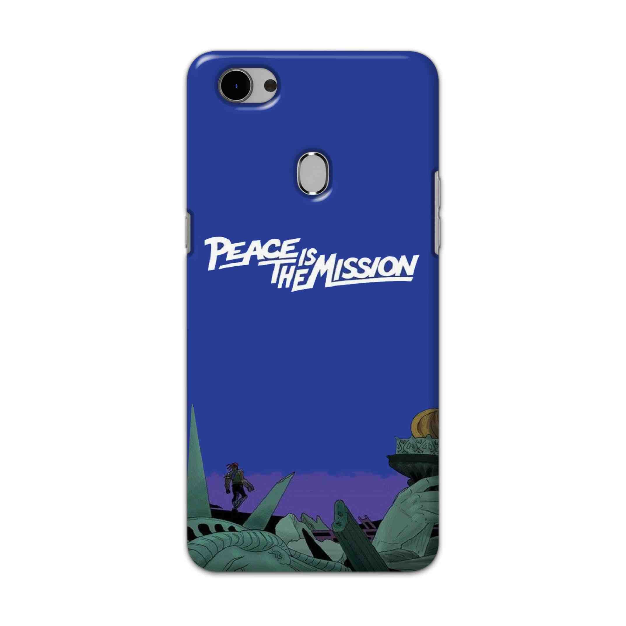 Buy Peace Is The Misson Hard Back Mobile Phone Case Cover For Oppo F7 Online