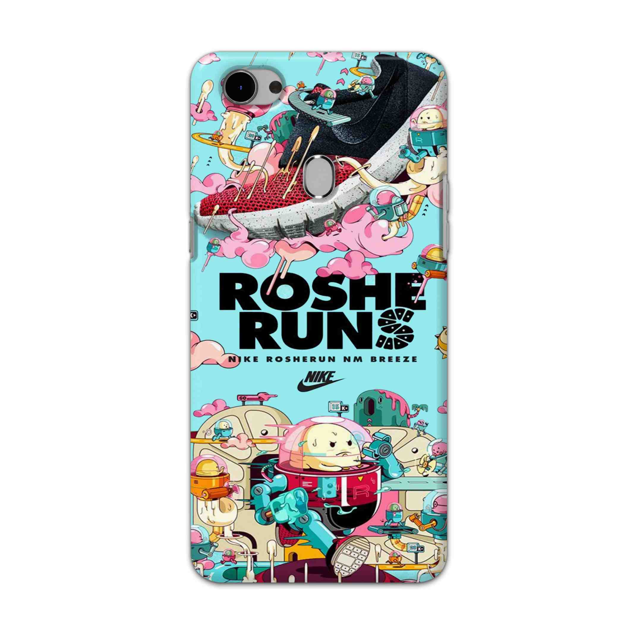 Buy Roshe Runs Hard Back Mobile Phone Case Cover For Oppo F7 Online