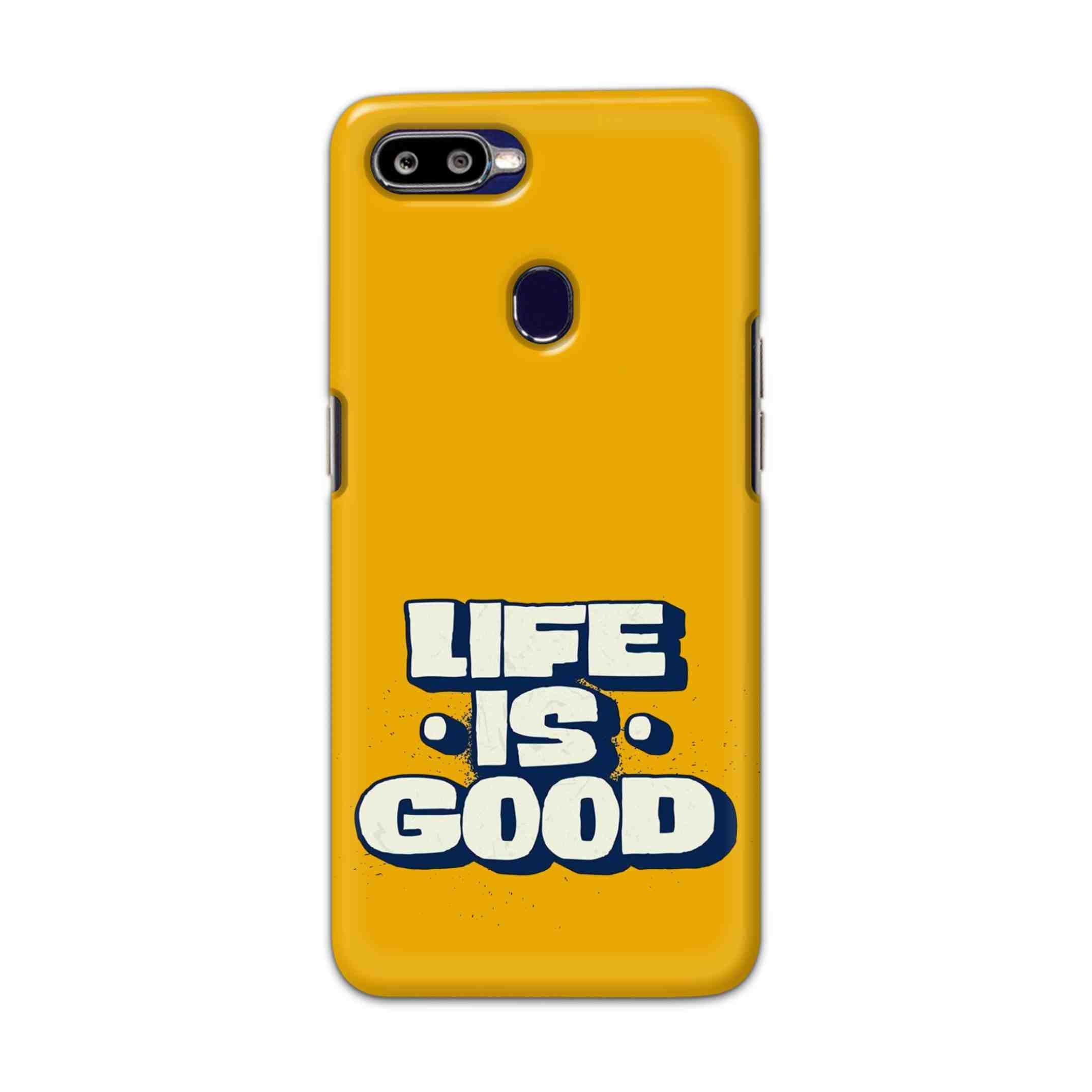 Buy Life Is Good Hard Back Mobile Phone Case/Cover For Oppo F9 / F9 Pro Online