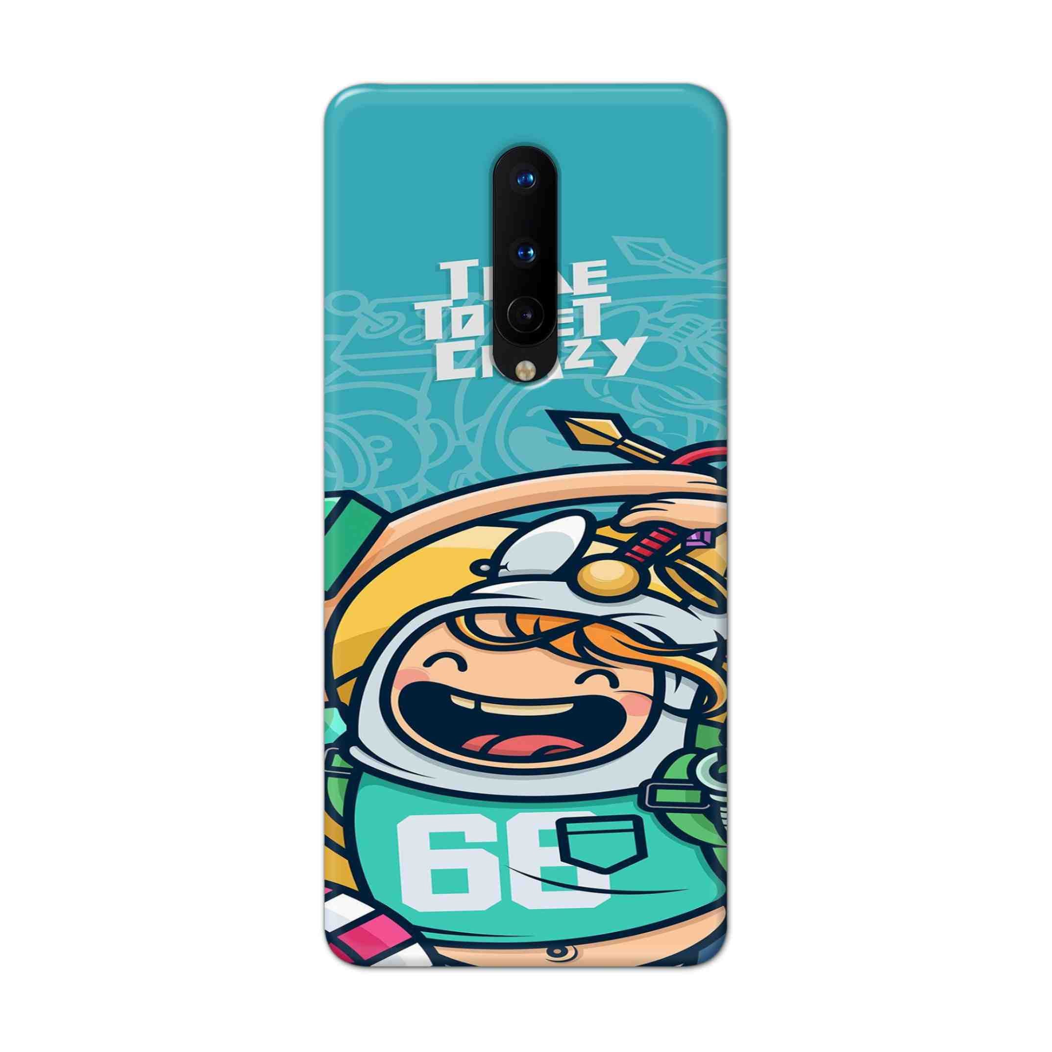 Buy Time To Get Crazy Hard Back Mobile Phone Case Cover For OnePlus 8 Online