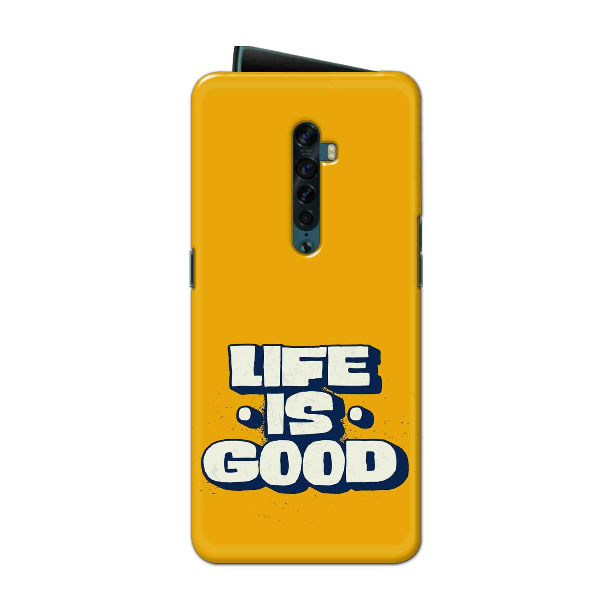 Buy Life Is Good Hard Back Mobile Phone Case Cover For Oppo Reno 2 Online