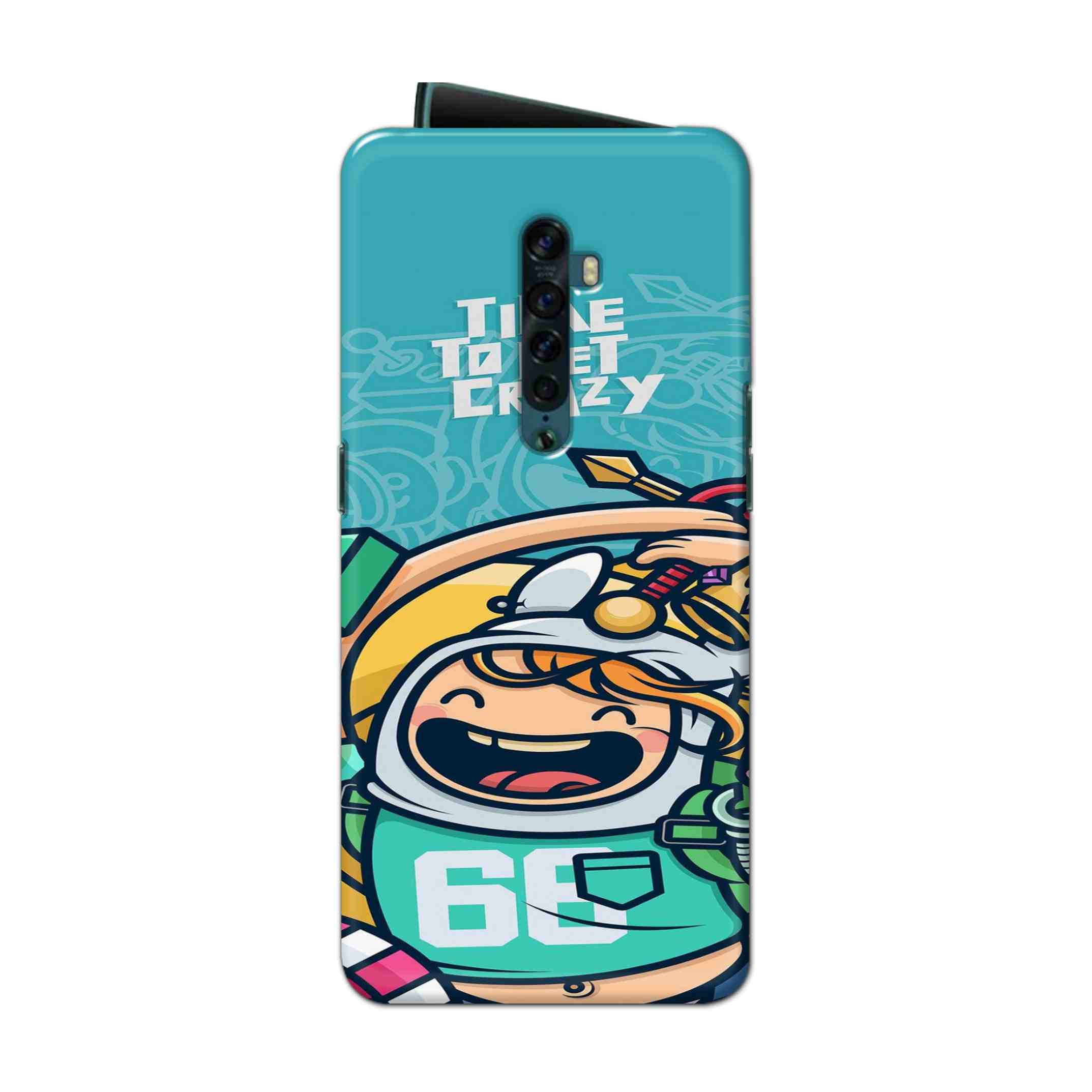 Buy Time To Get Crazy Hard Back Mobile Phone Case Cover For Oppo Reno 2 Online