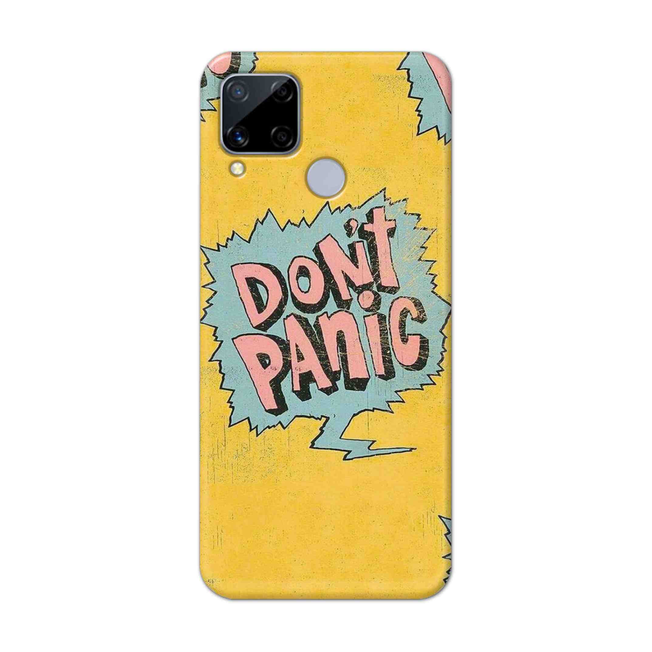 Buy Do Not Panic Hard Back Mobile Phone Case Cover For Realme C15 Online