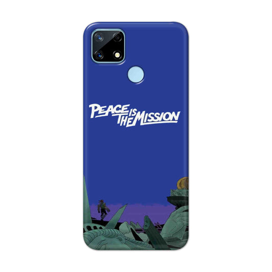 Buy Peace Is The Misson Hard Back Mobile Phone Case Cover For Realme Narzo 20 Online