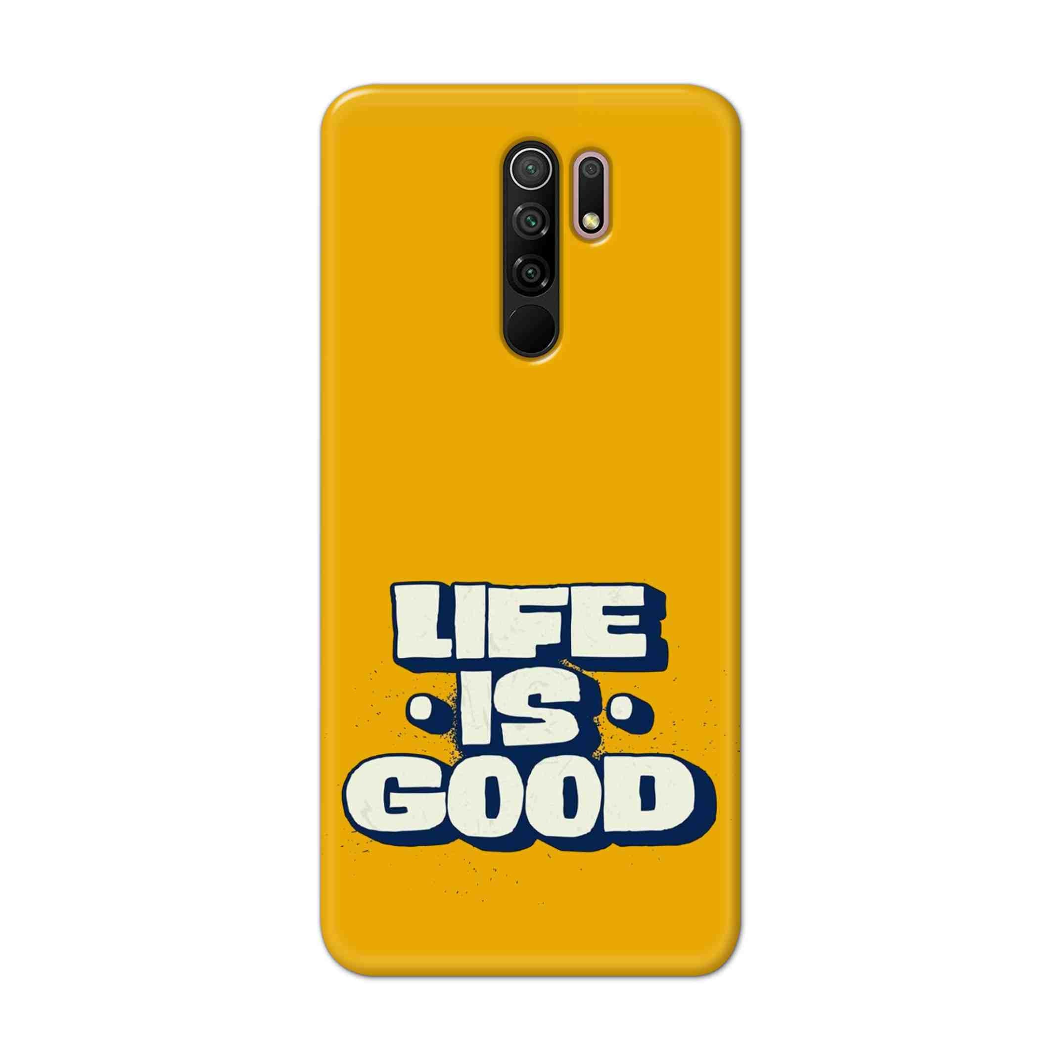 Buy Life Is Good Hard Back Mobile Phone Case Cover For Xiaomi Redmi 9 Prime Online