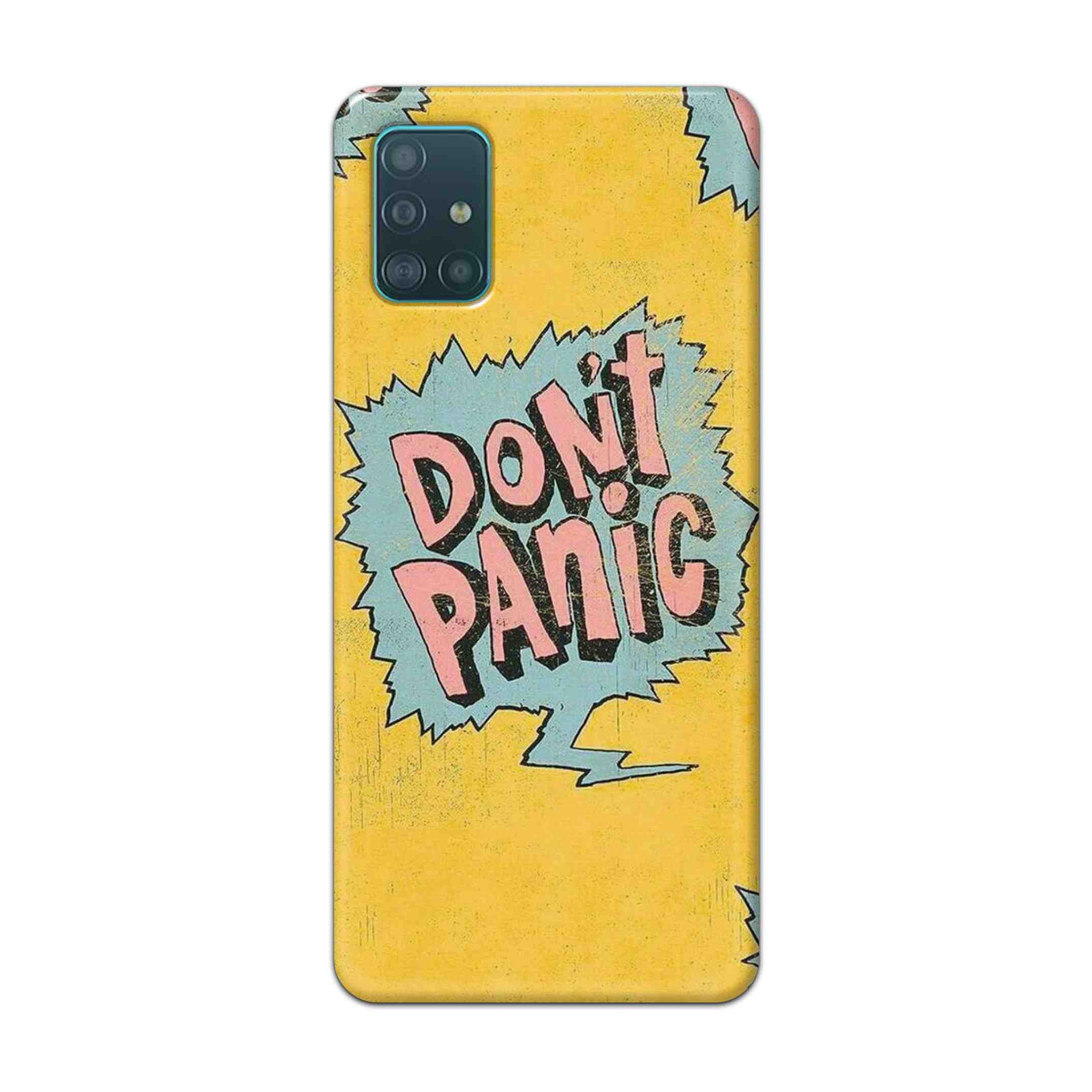 Buy Do Not Panic Hard Back Mobile Phone Case Cover For Samsung A51 Online