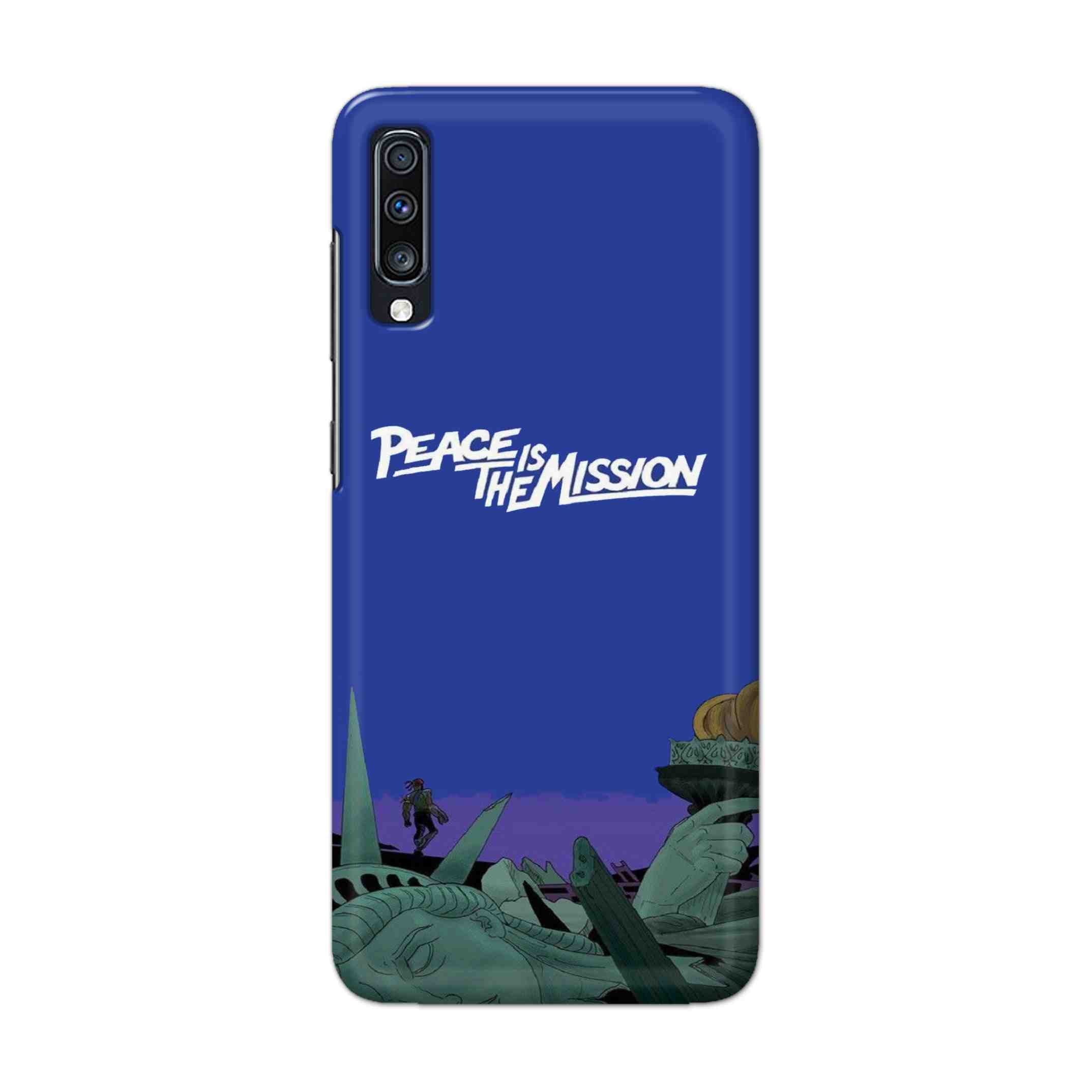 Buy Peace Is The Misson Hard Back Mobile Phone Case Cover For Samsung Galaxy A70 Online