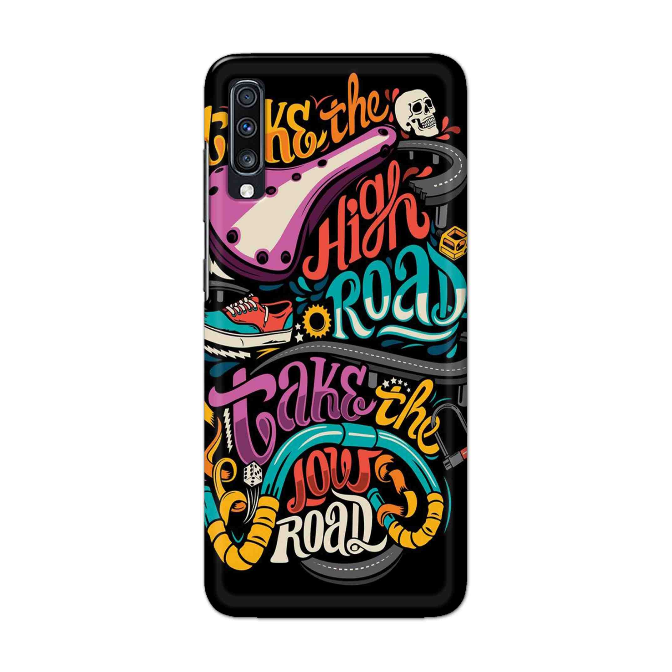 Buy Take The High Road Hard Back Mobile Phone Case Cover For Samsung Galaxy A70 Online
