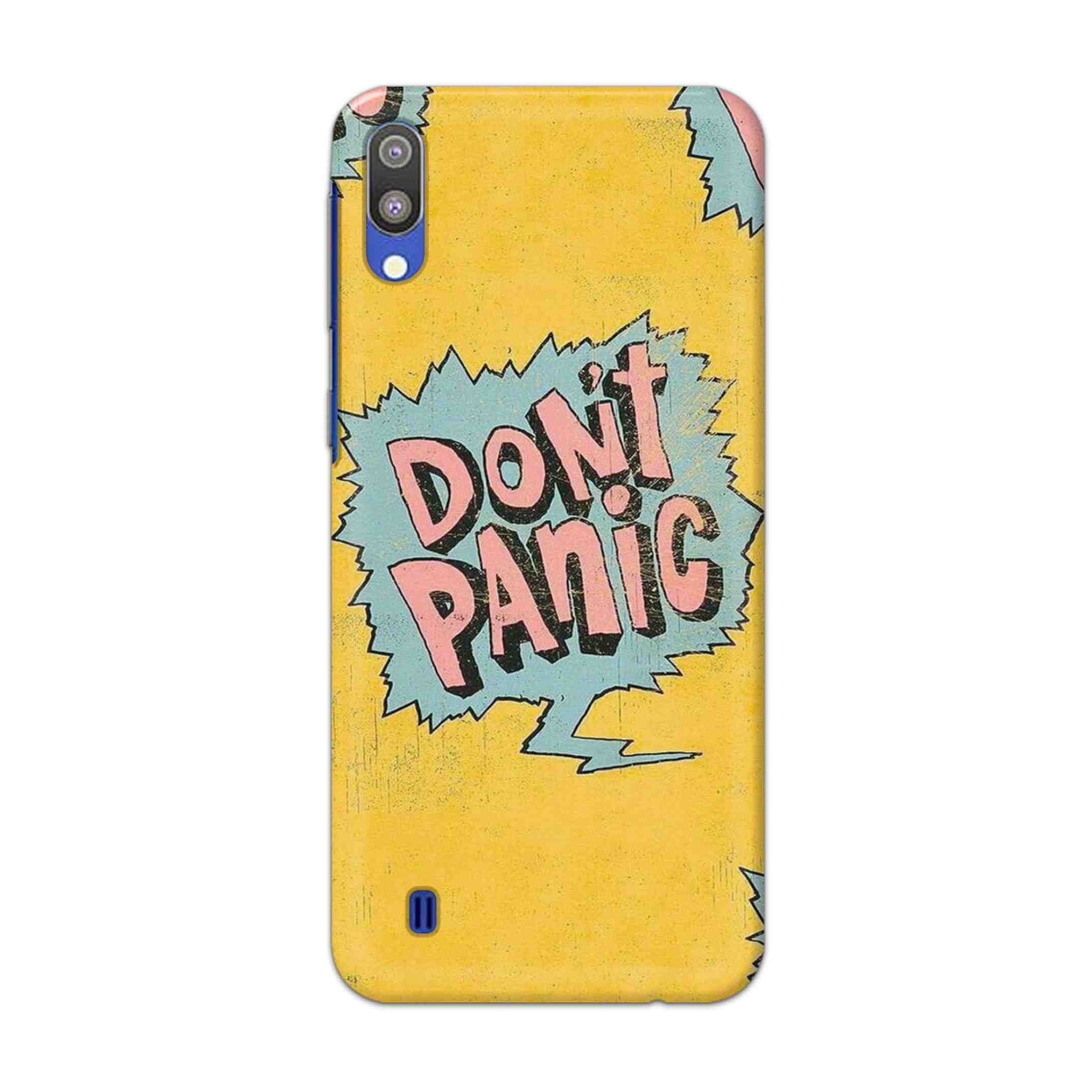 Buy Do Not Panic Hard Back Mobile Phone Case Cover For Samsung Galaxy M10 Online