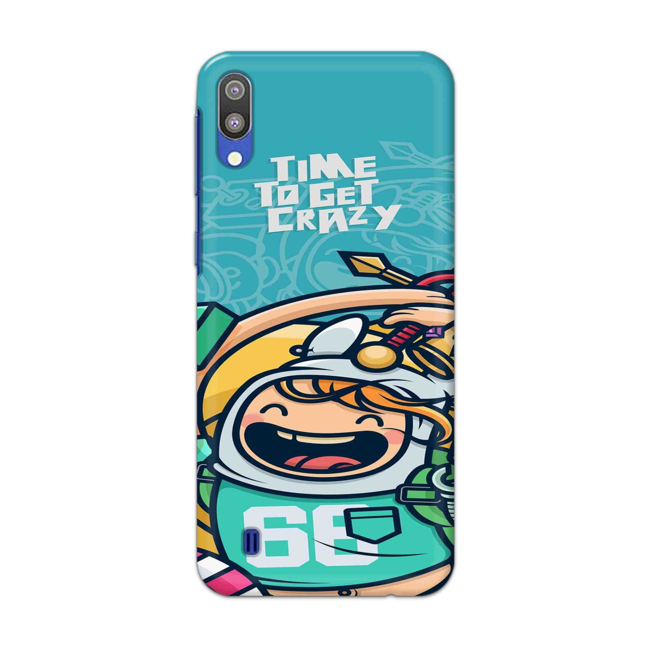 Buy Time To Get Crazy Hard Back Mobile Phone Case Cover For Samsung Galaxy M10 Online