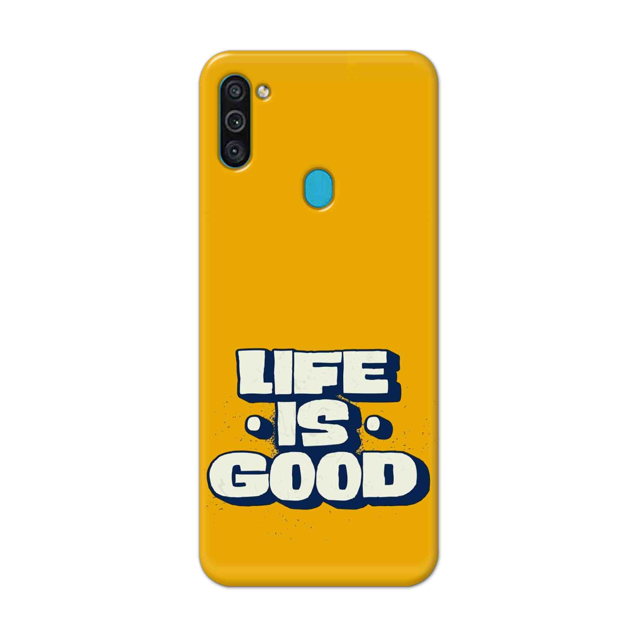 Buy Life Is Good Hard Back Mobile Phone Case Cover For Samsung Galaxy M11 Online