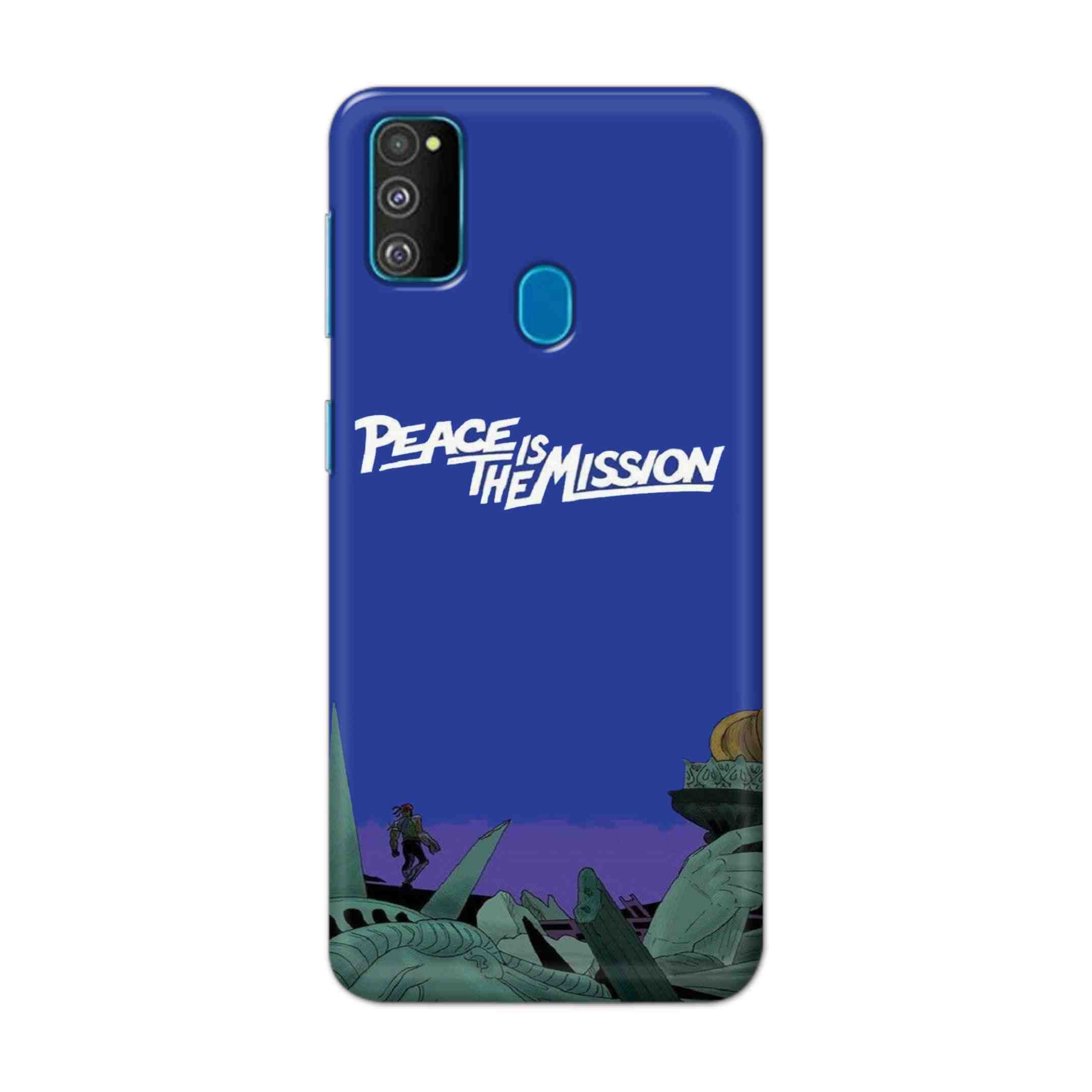Buy Peace Is The Misson Hard Back Mobile Phone Case Cover For Samsung Galaxy M30s Online