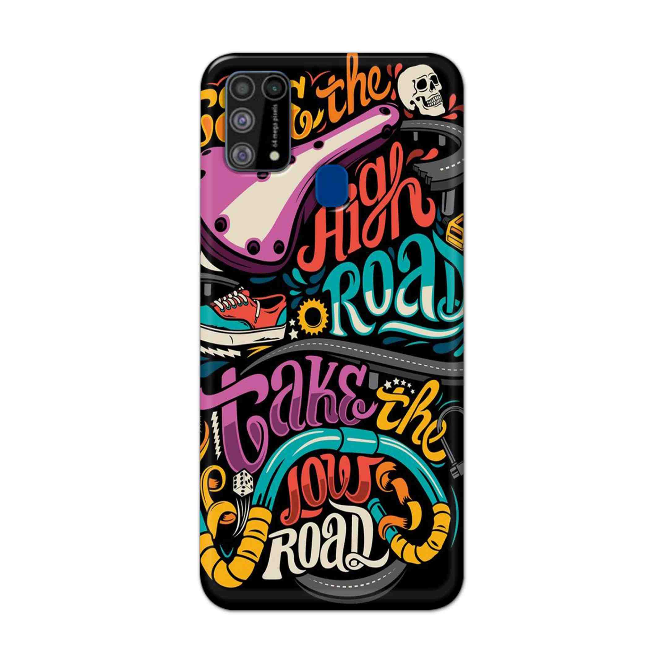 Buy Take The High Road Hard Back Mobile Phone Case Cover For Samsung Galaxy M31 Online