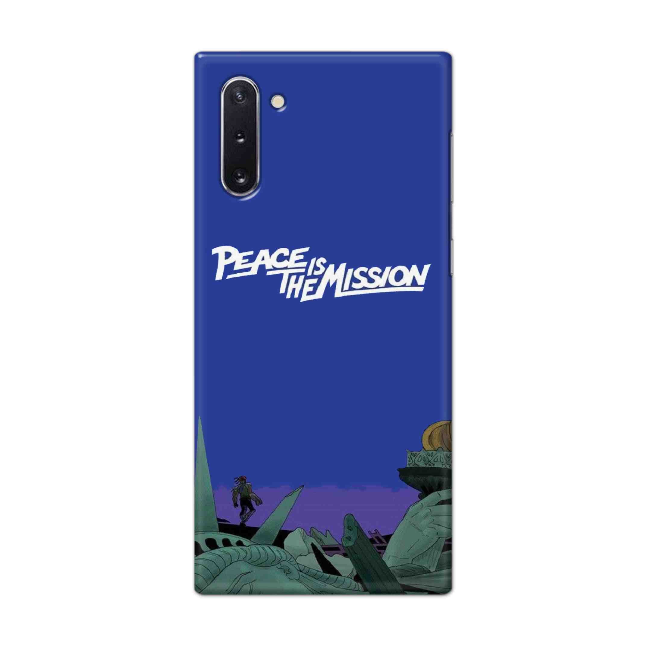 Buy Peace Is The Misson Hard Back Mobile Phone Case Cover For Samsung Galaxy Note 10 Online