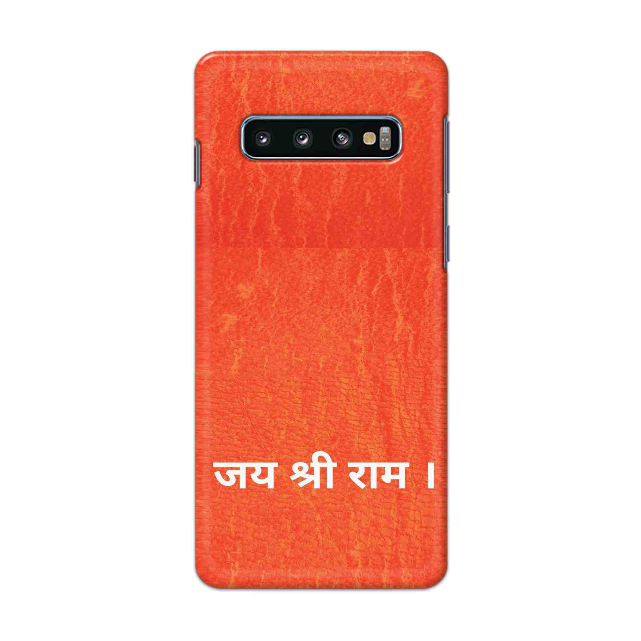 Buy Jai Shree Ram Hard Back Mobile Phone Case Cover For Samsung Galaxy S10 Online