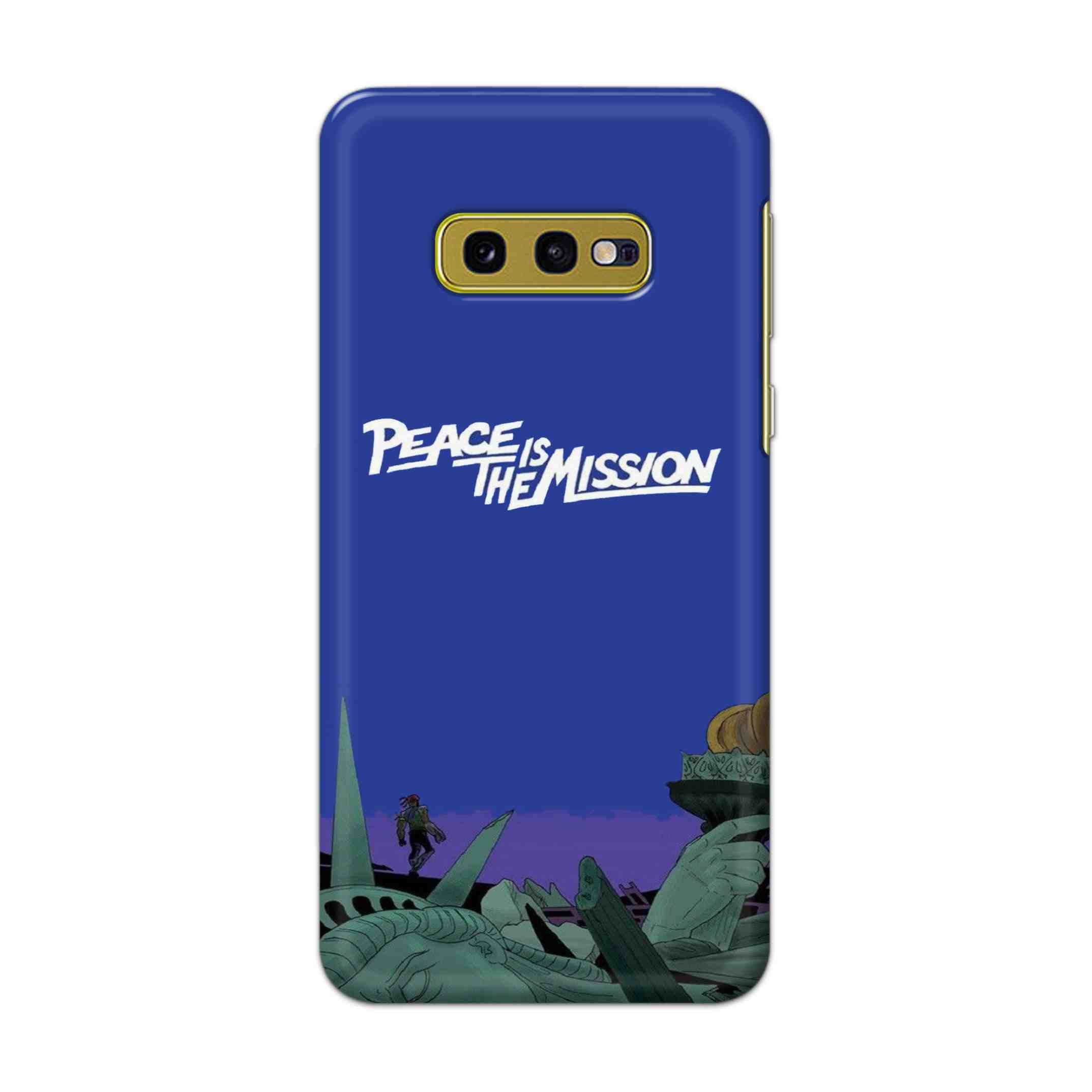 Buy Peace Is The Misson Hard Back Mobile Phone Case Cover For Samsung Galaxy S10e Online