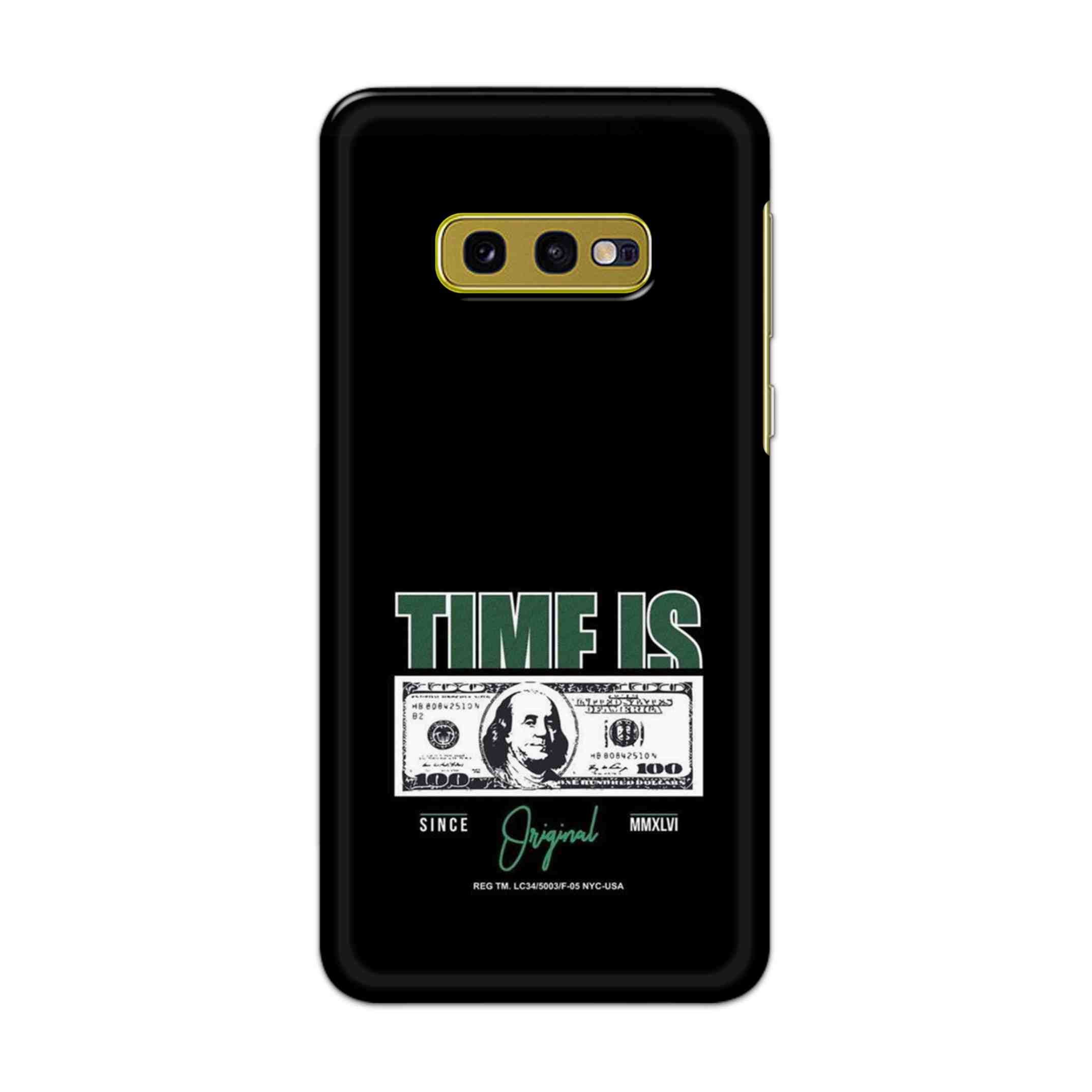Buy Time Is Money Hard Back Mobile Phone Case Cover For Samsung Galaxy S10e Online