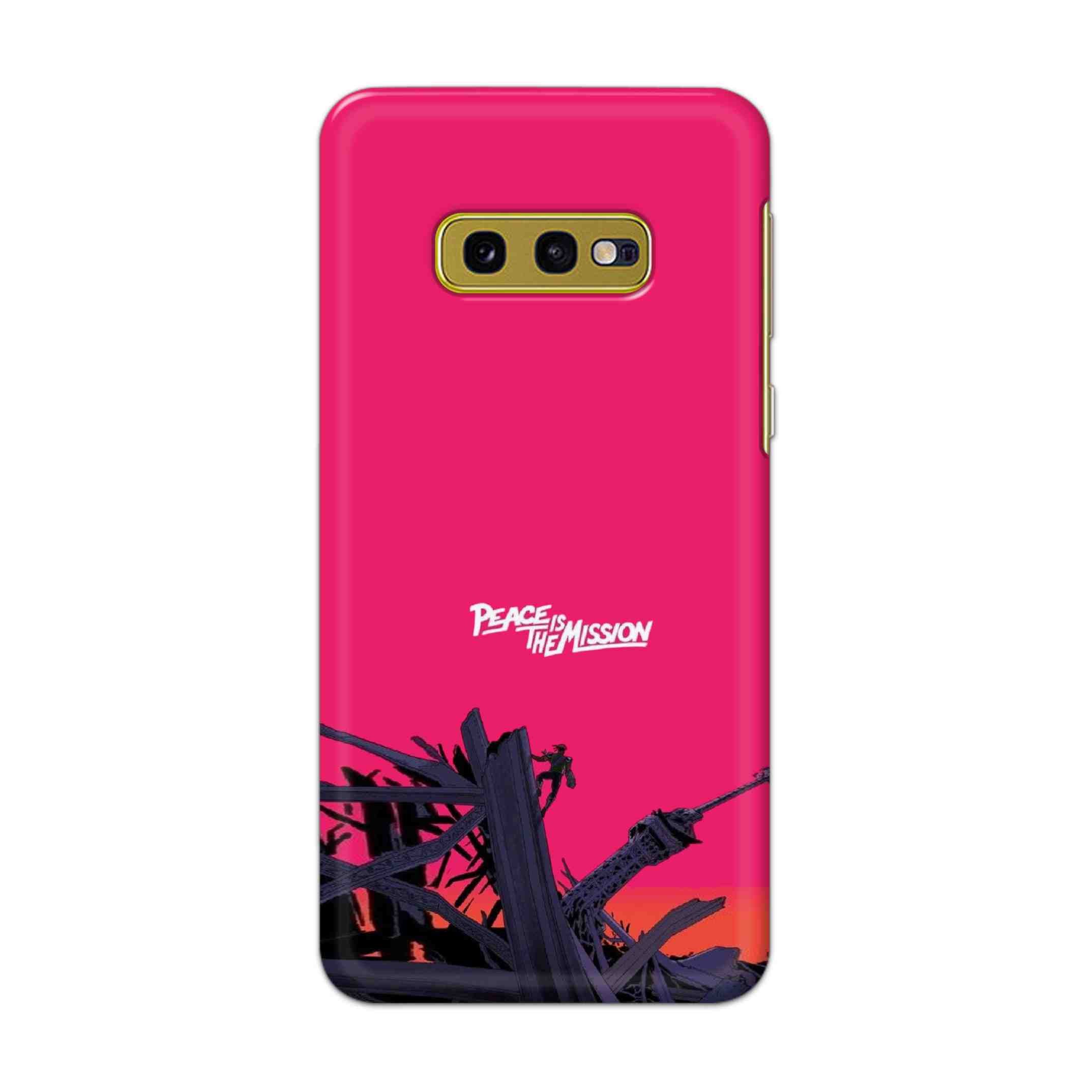 Buy Peace Is The Mission Hard Back Mobile Phone Case Cover For Samsung Galaxy S10e Online