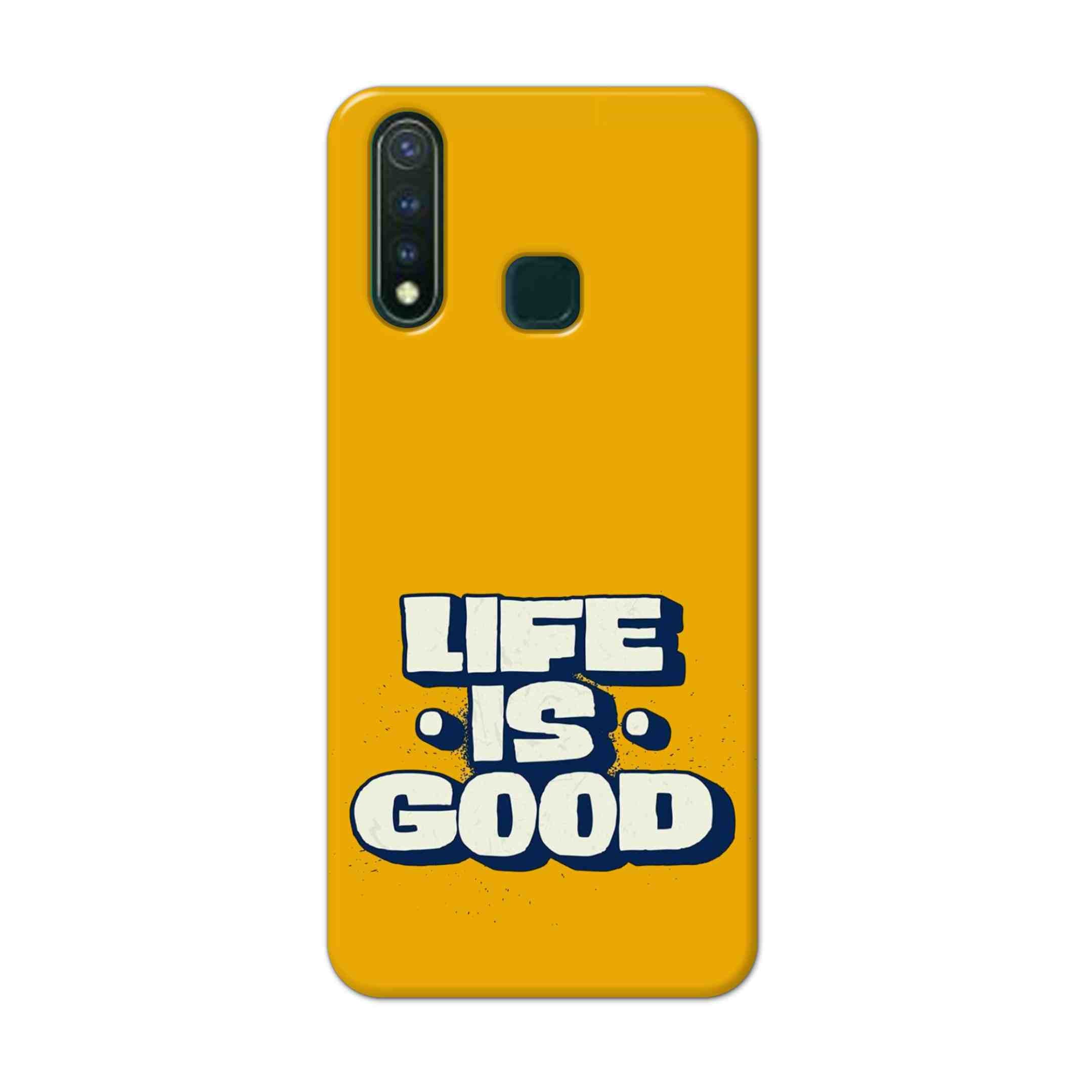 Buy Life Is Good Hard Back Mobile Phone Case Cover For Vivo Y19 Online
