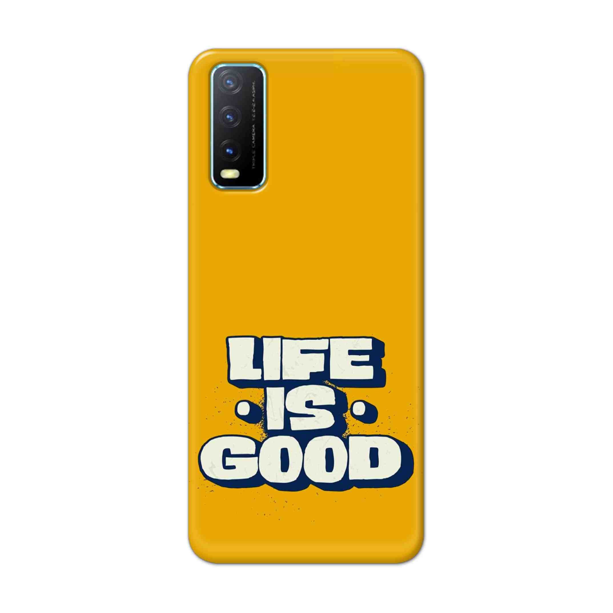 Buy Life Is Good Hard Back Mobile Phone Case Cover For Vivo Y20 Online