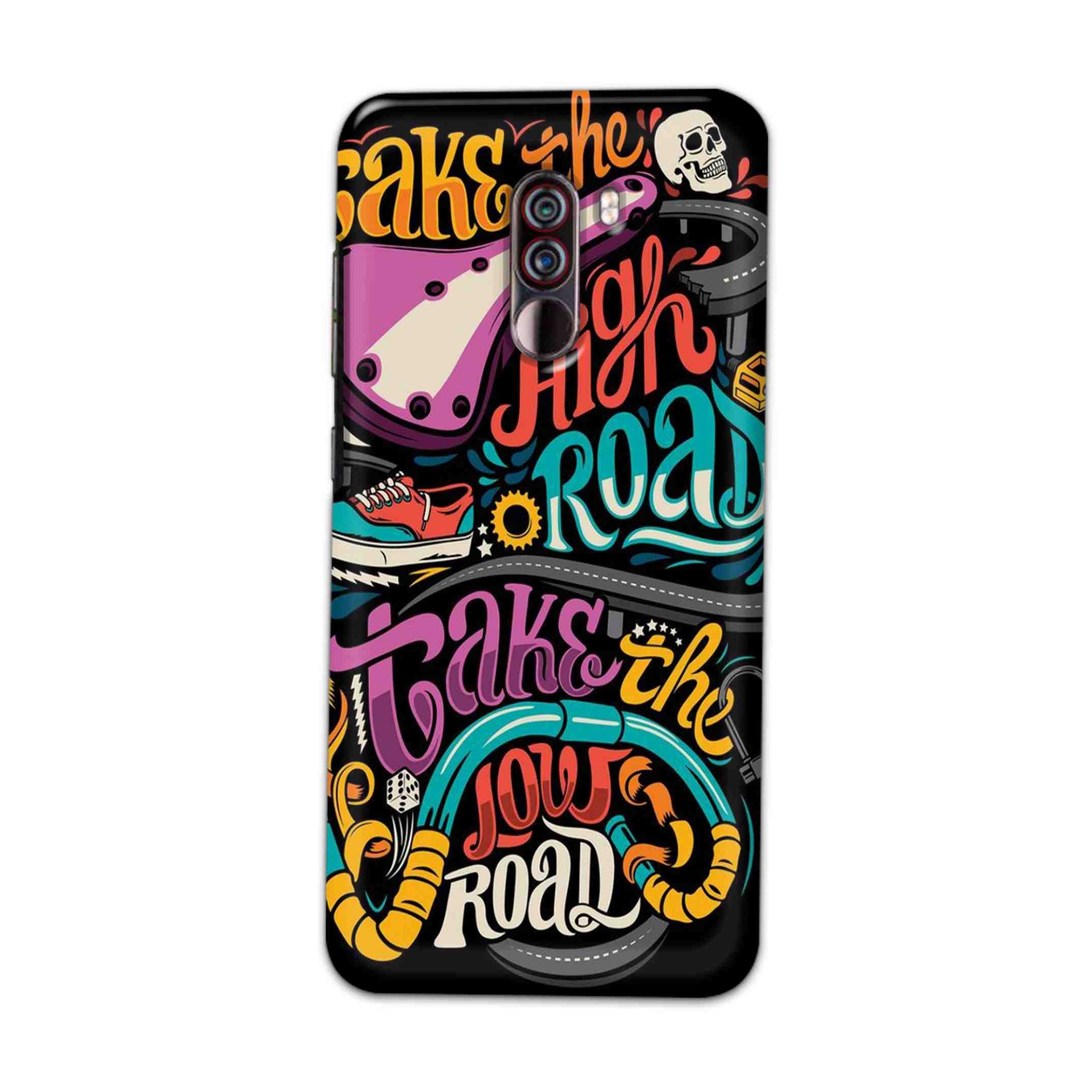 Buy Take The High Road Hard Back Mobile Phone Case Cover For Xiaomi Pocophone F1 Online
