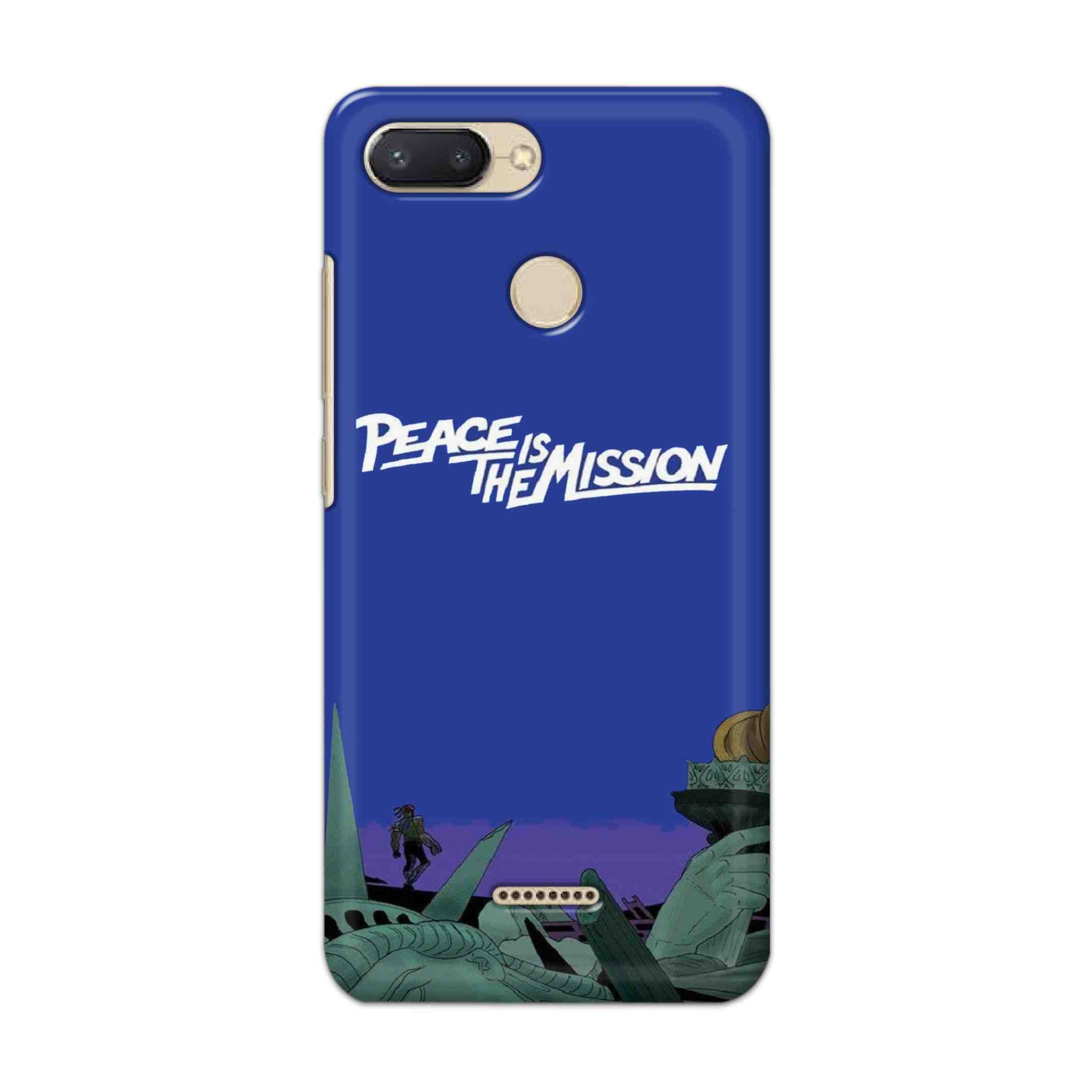 Buy Peace Is The Misson Hard Back Mobile Phone Case/Cover For Xiaomi Redmi 6 Online