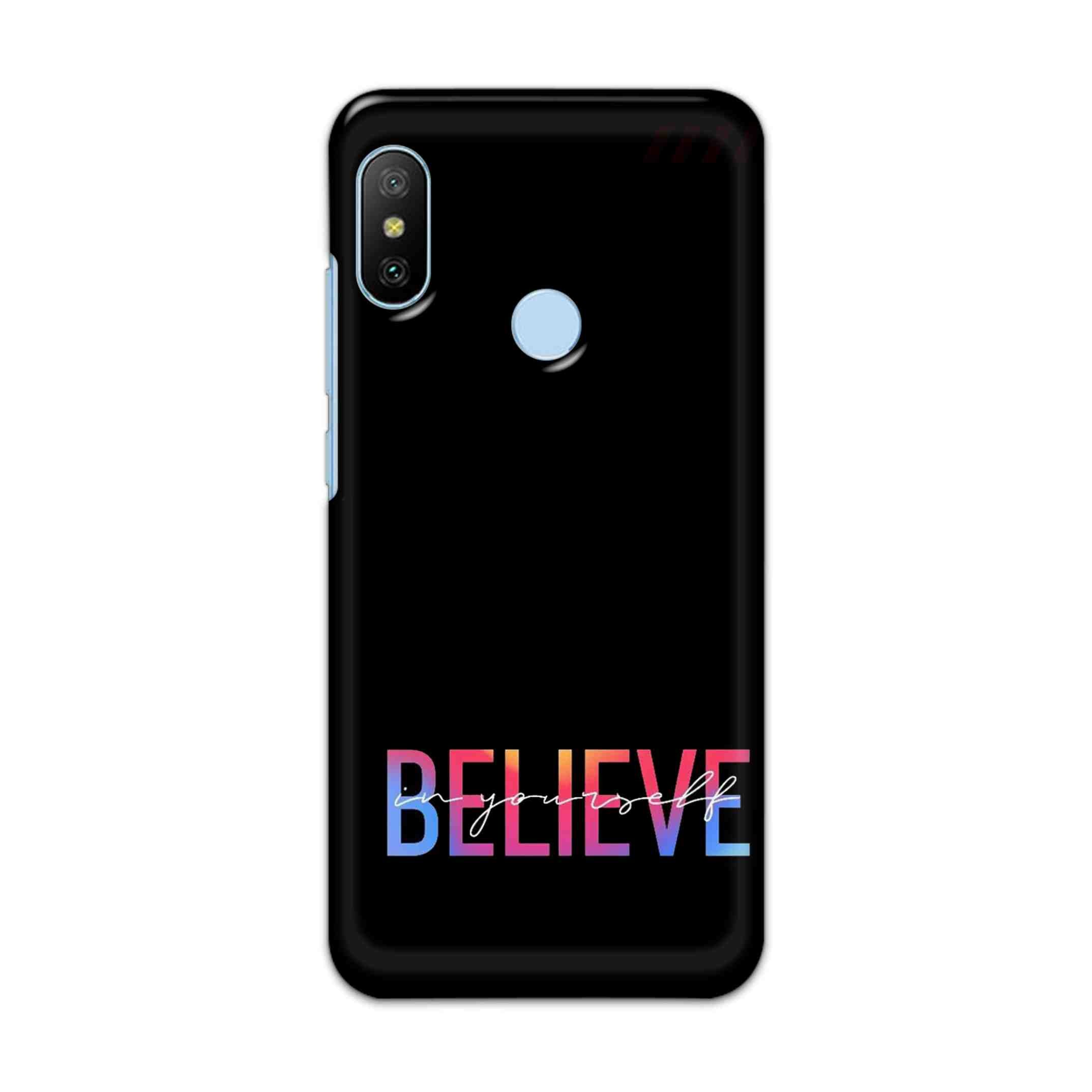 Buy Believe Hard Back Mobile Phone Case/Cover For Xiaomi Redmi 6 Pro Online