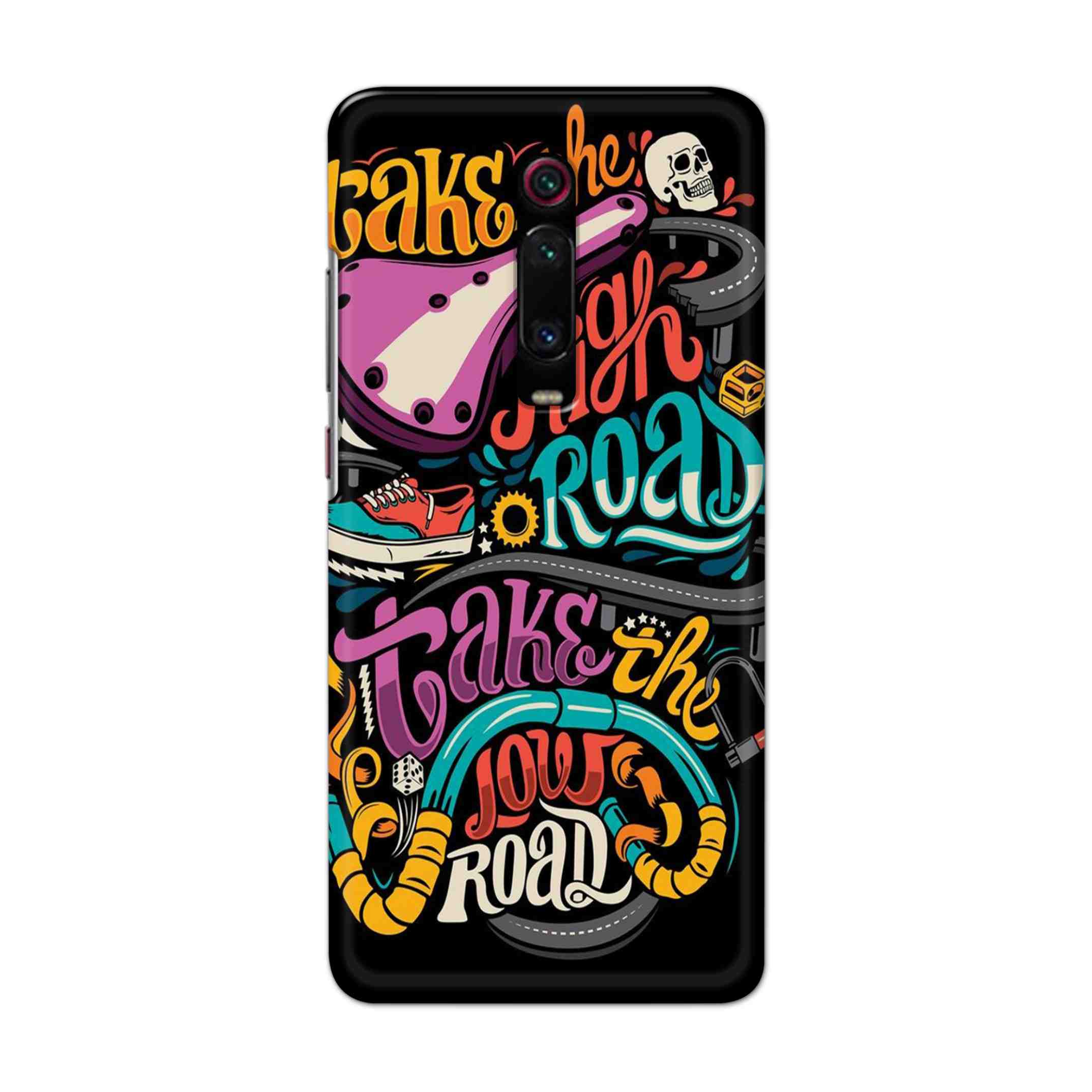 Buy Take The High Road Hard Back Mobile Phone Case Cover For Xiaomi Redmi K20 Online