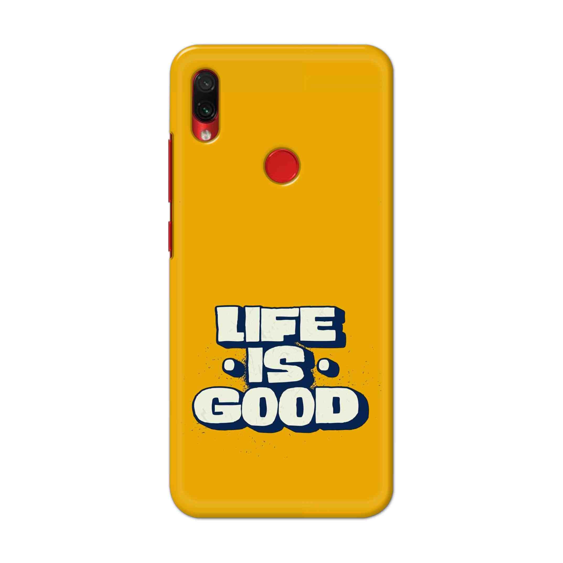 Buy Life Is Good Hard Back Mobile Phone Case Cover For Xiaomi Redmi Note 7S Online