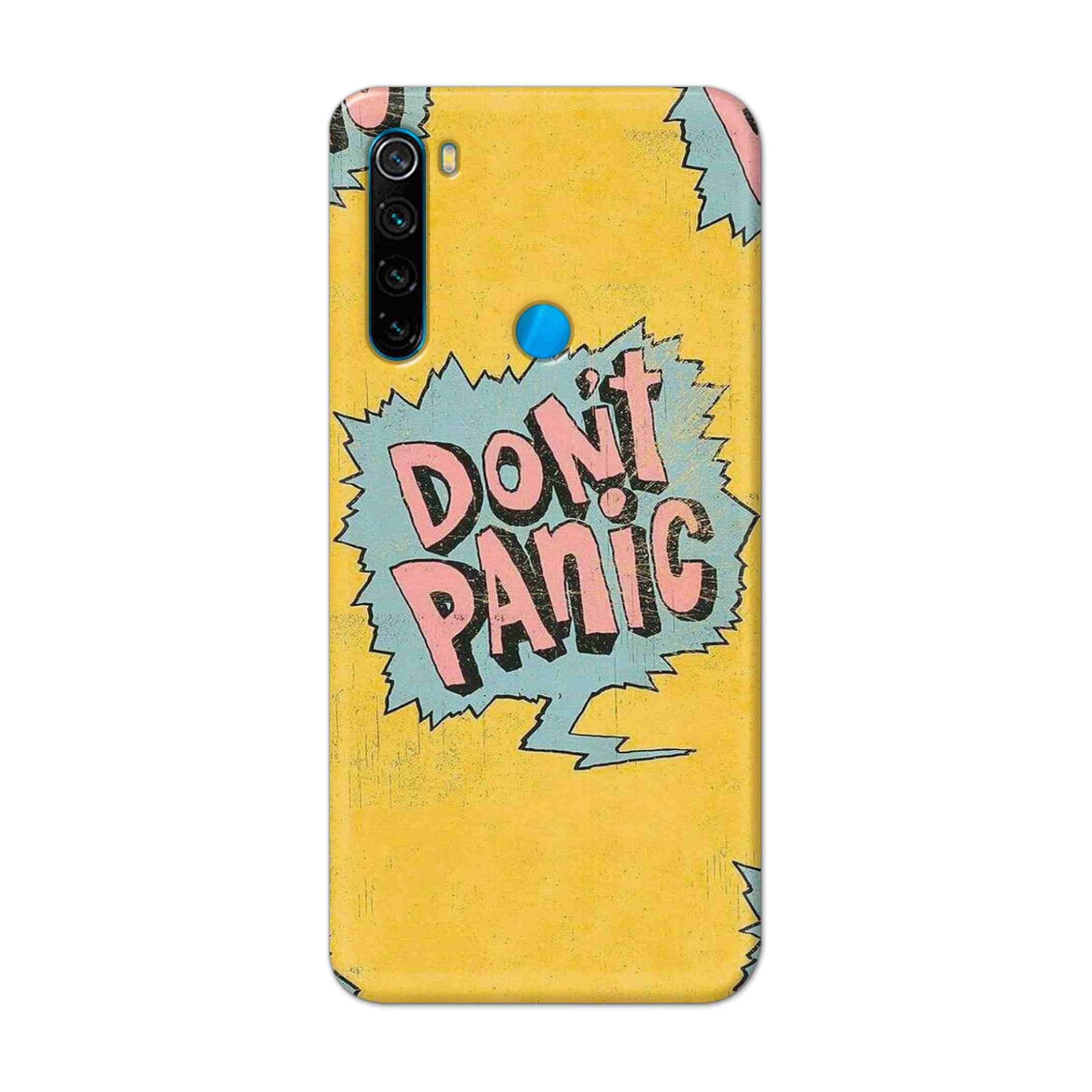 Buy Do Not Panic Hard Back Mobile Phone Case Cover For Xiaomi Redmi Note 8 Online