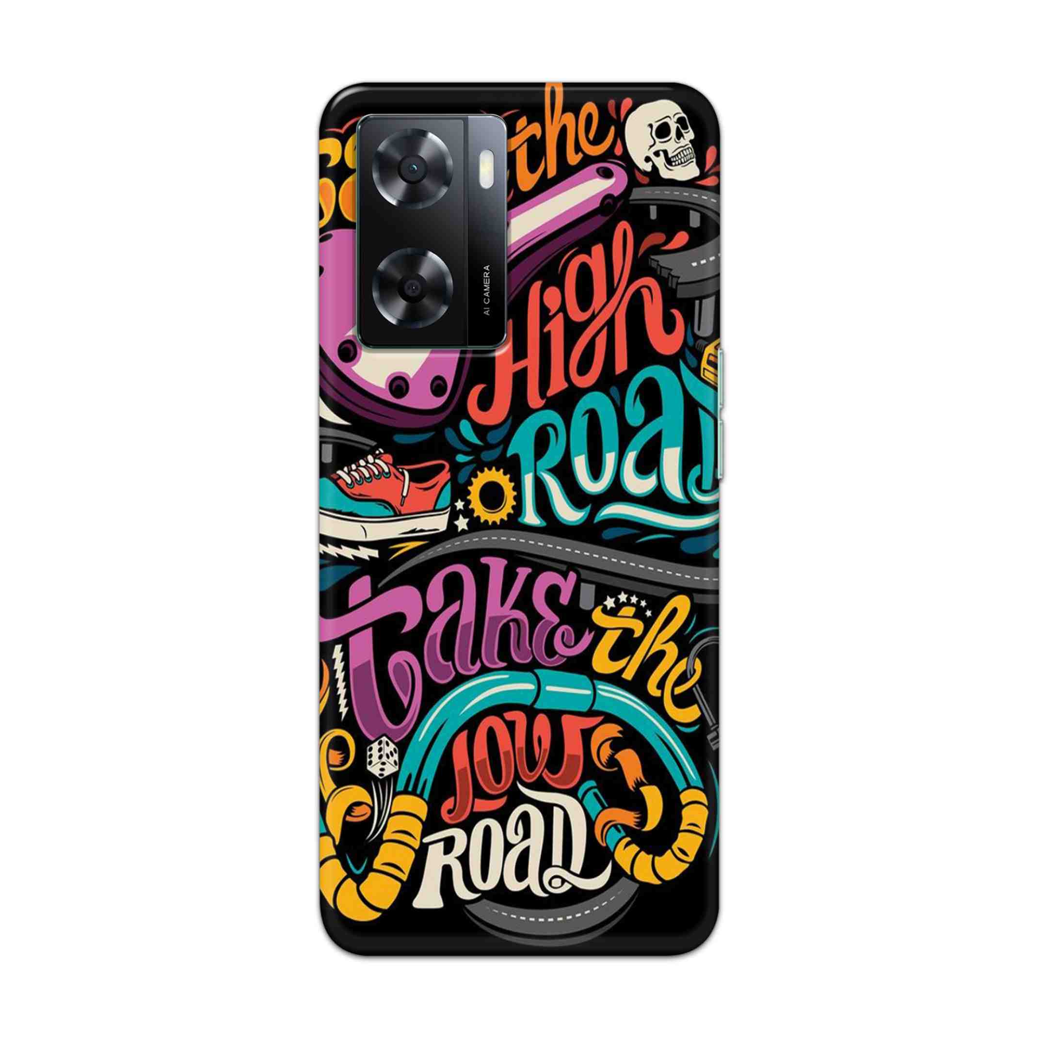 Buy Take The High Road Hard Back Mobile Phone Case Cover For OPPO A57 2022 Online