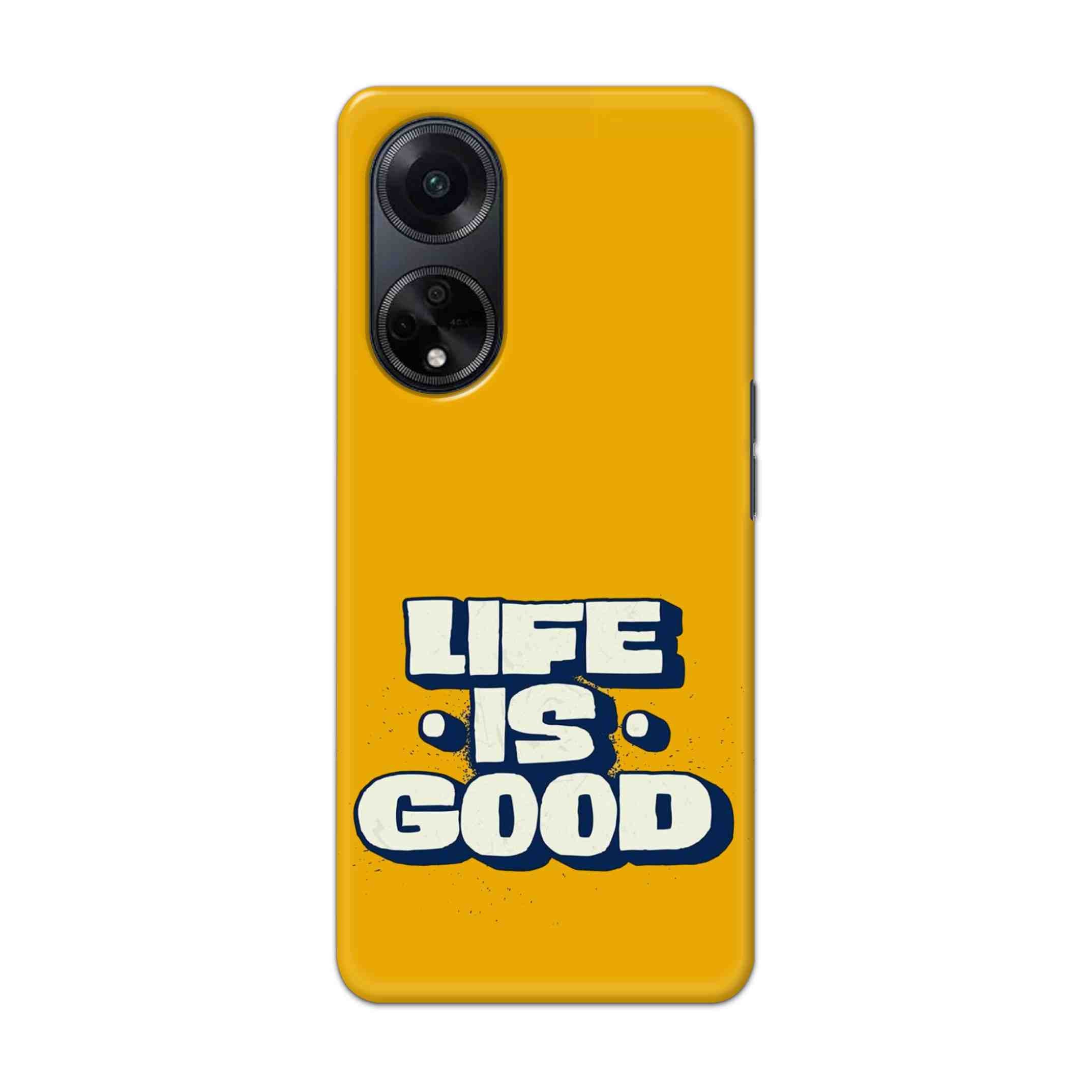 Buy Life Is Good Hard Back Mobile Phone Case/Cover For Oppo F23 (5G) Online