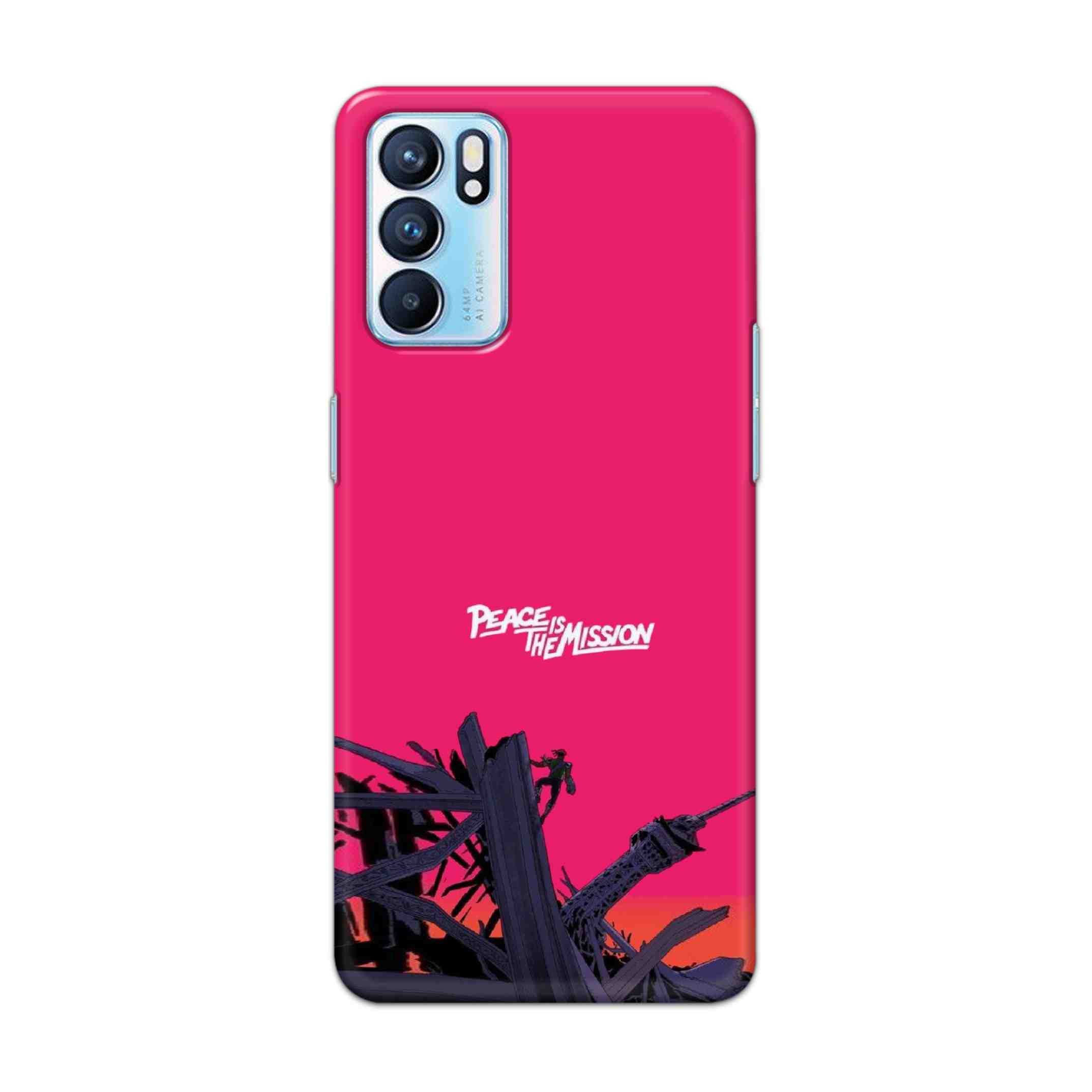 Buy Peace Is The Mission Hard Back Mobile Phone Case Cover For OPPO RENO 6 Online