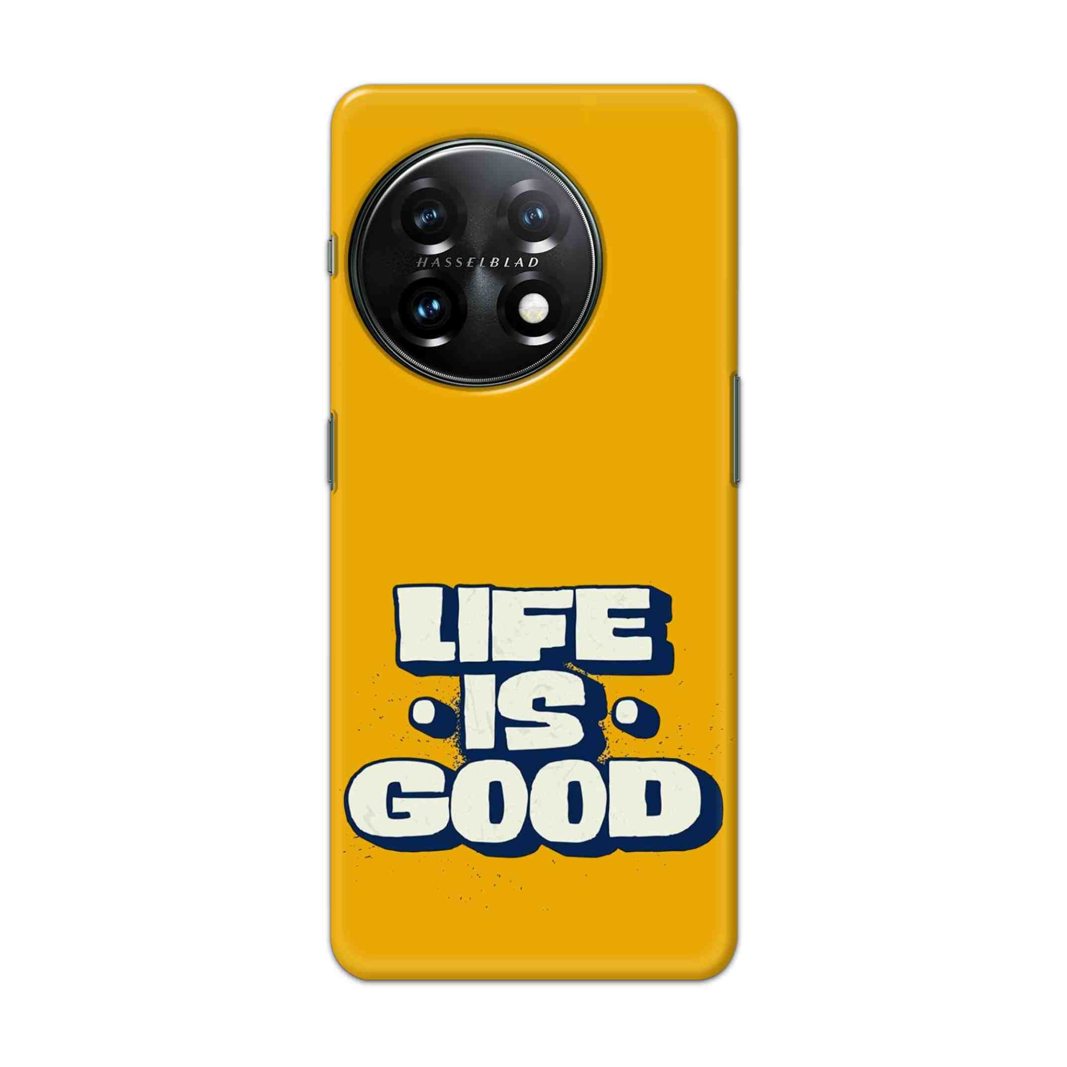 Buy Life Is Good Hard Back Mobile Phone Case Cover For Oneplus 11 5G Online