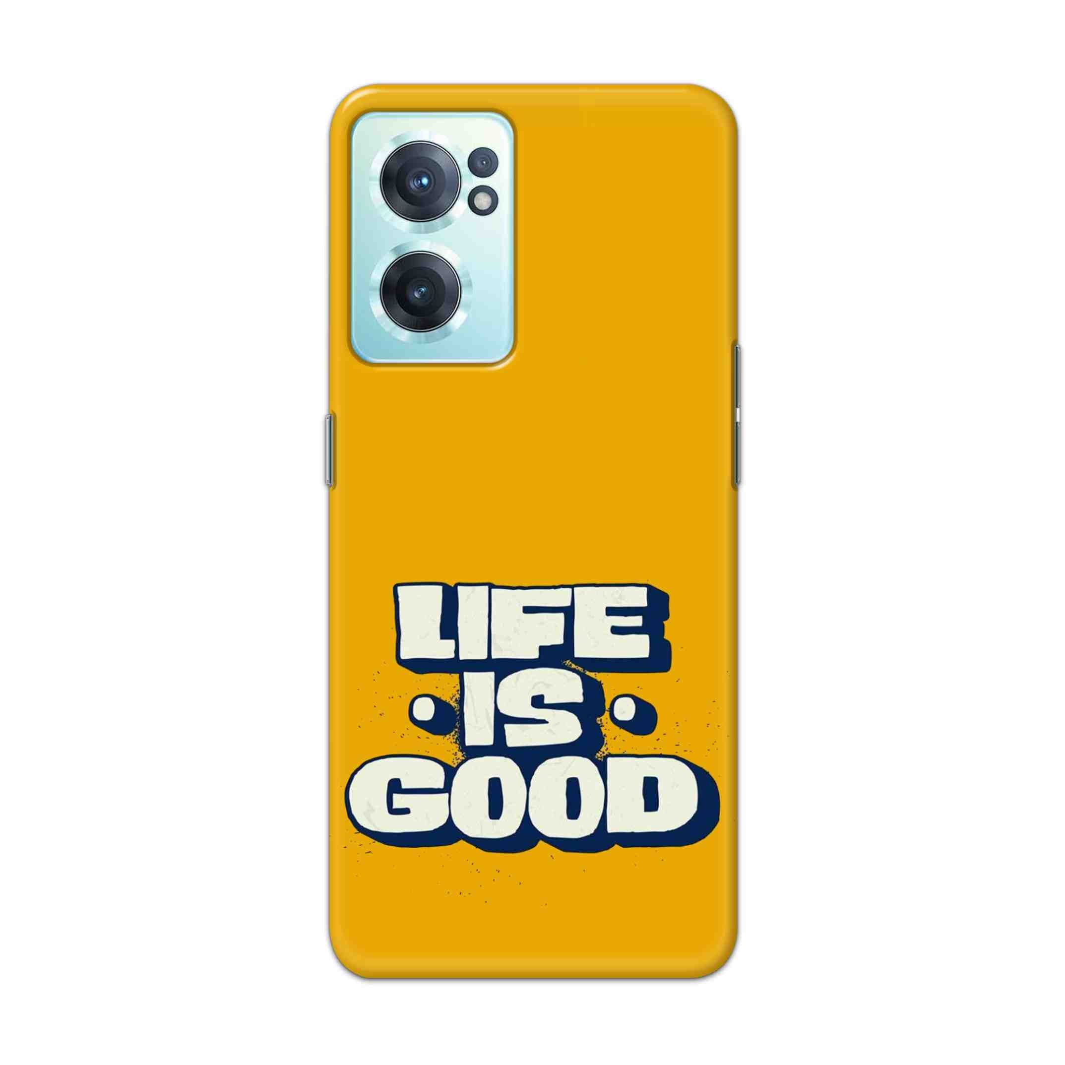 Buy Life Is Good Hard Back Mobile Phone Case Cover For OnePlus Nord CE 2 5G Online